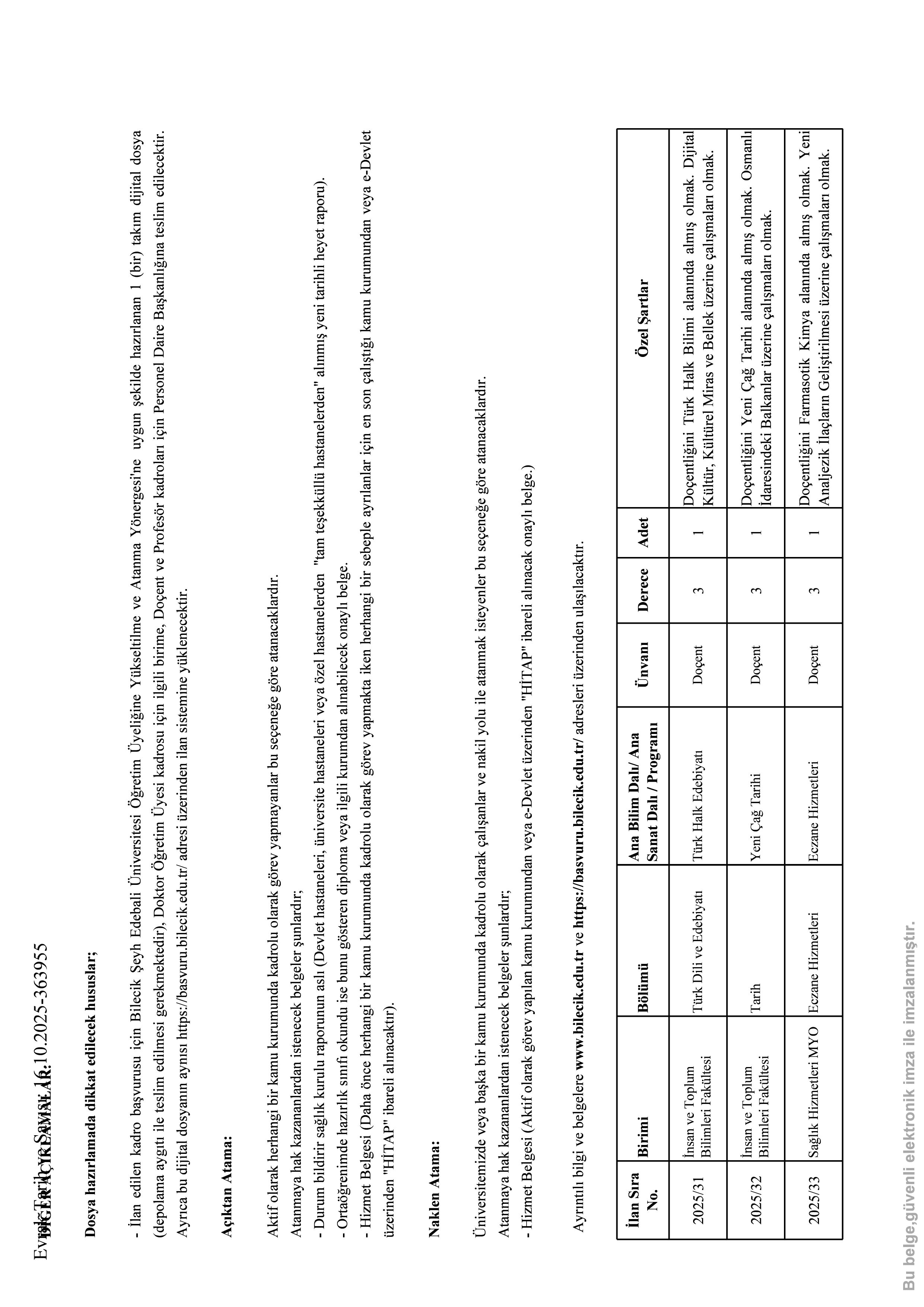 İlan İçeriği Sayfa 2 BİLECİK ŞEYH EDEBALİ ÜNİVERSİTESİ 10 ÖĞRETİM ÜYESİ ALACAK ( 22 Ekim - 6 Kasım) İlan İçeriği Sayfa 2