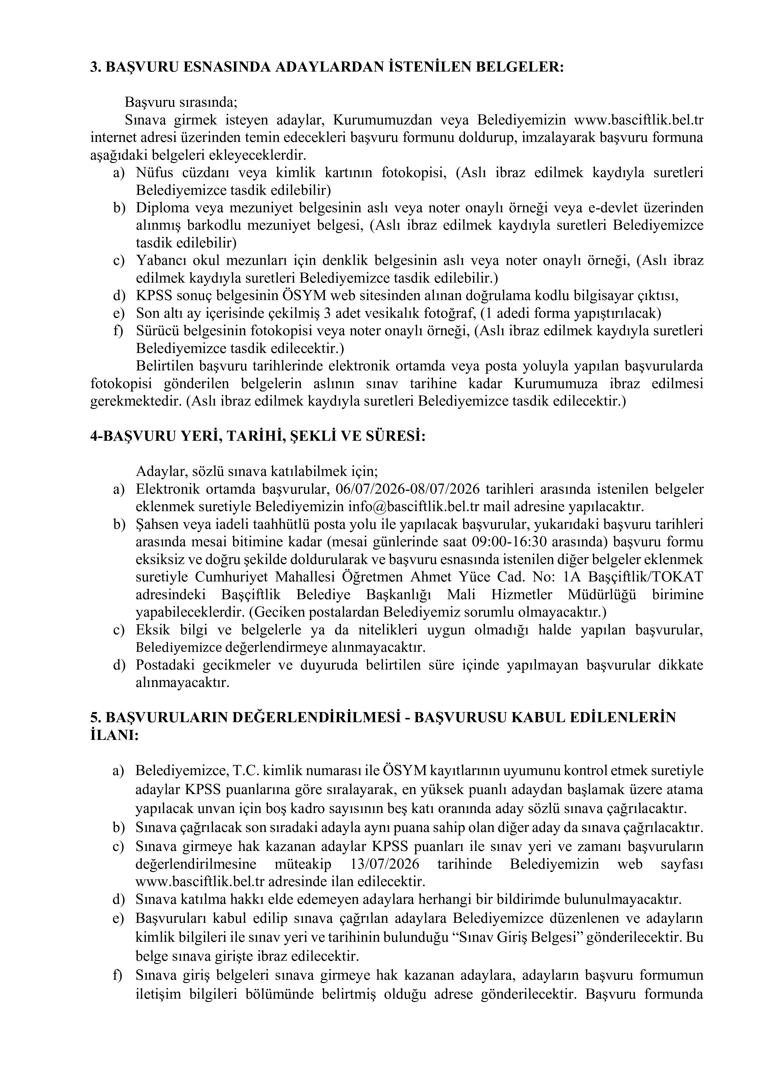 İlan İçeriği Sayfa 2 BAŞÇİFTLİK BELEDİYE BAŞKANLIĞI 1 MEMUR ALACAK ( 6 Temmuz - 8 Temmuz) İlan İçeriği Sayfa 2