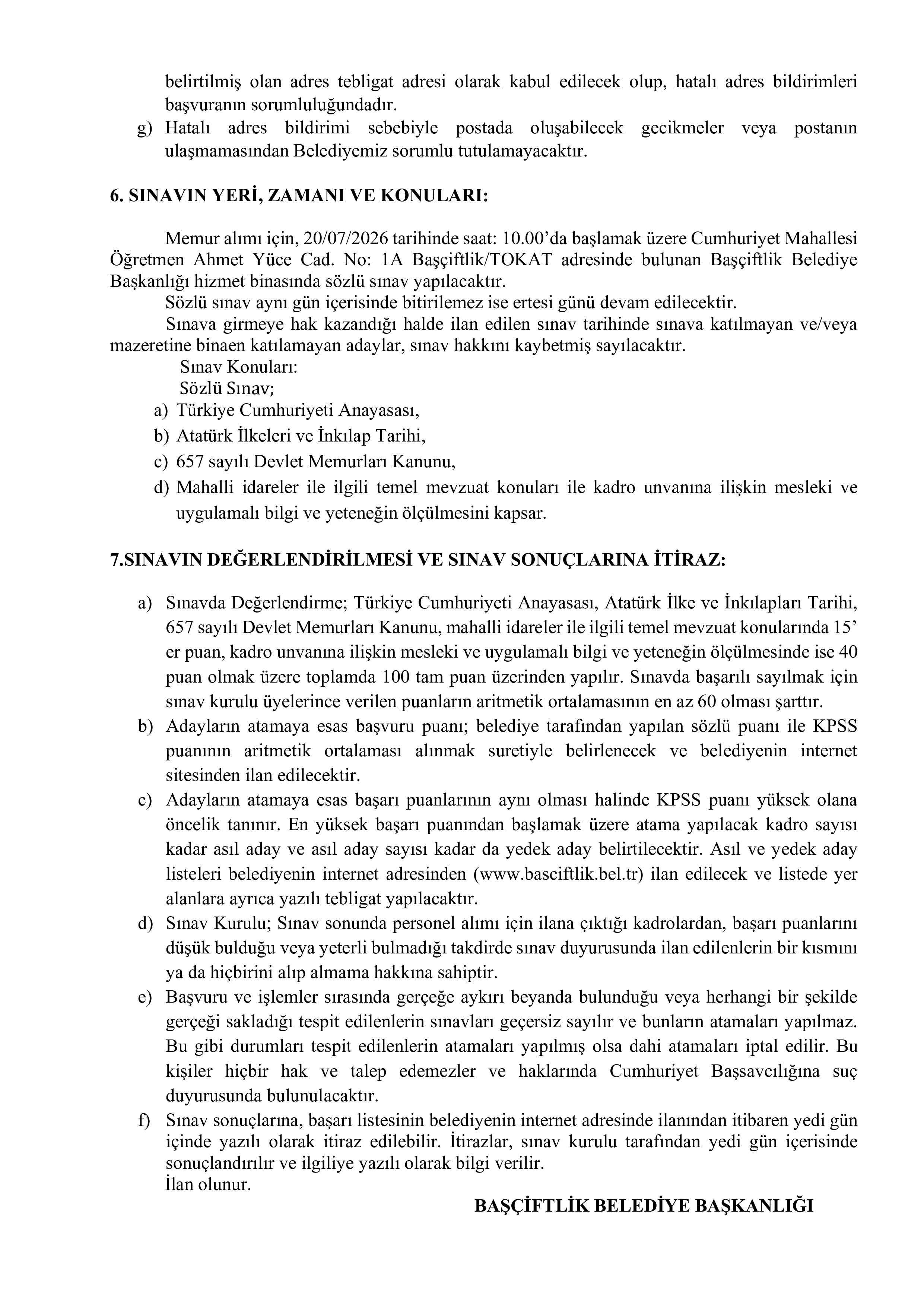 İlan İçeriği Sayfa 3 BAŞÇİFTLİK BELEDİYE BAŞKANLIĞI 1 MEMUR ALACAK ( 6 Temmuz - 8 Temmuz) İlan İçeriği Sayfa 3