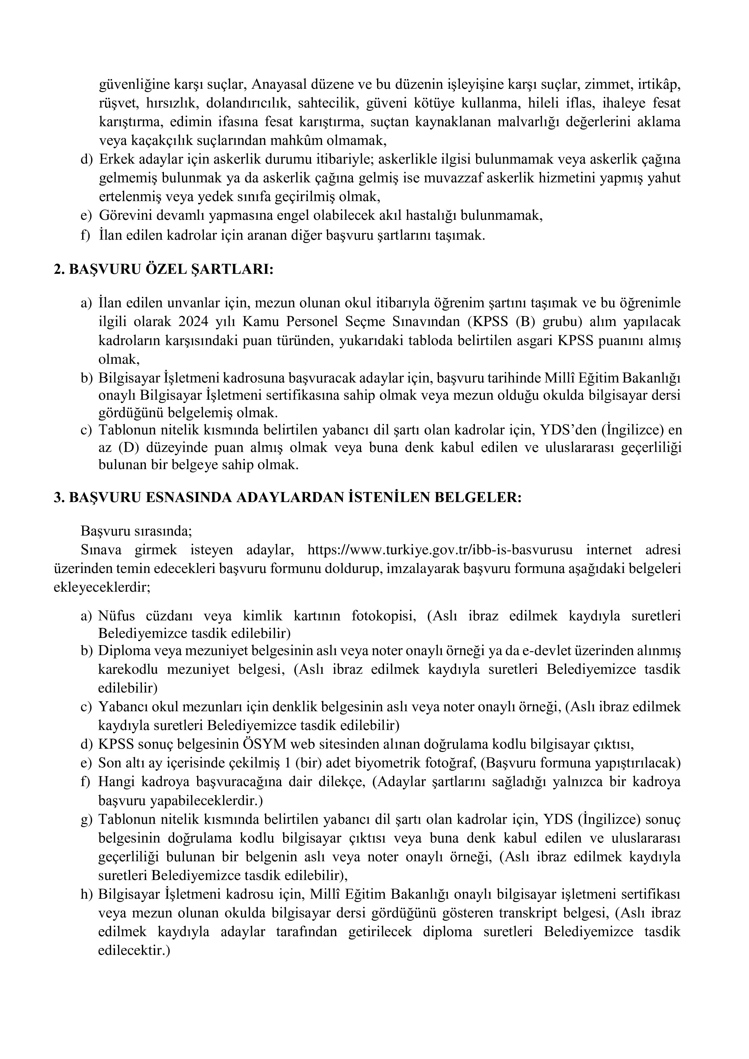 İlan İçeriği Sayfa 3 İSTANBUL BÜYÜKŞEHİR BELEDİYE BAŞKANLIĞI 75 MEMUR ALACAK ( 22 Haziran - 28 Haziran) İlan İçeriği Sayfa 3