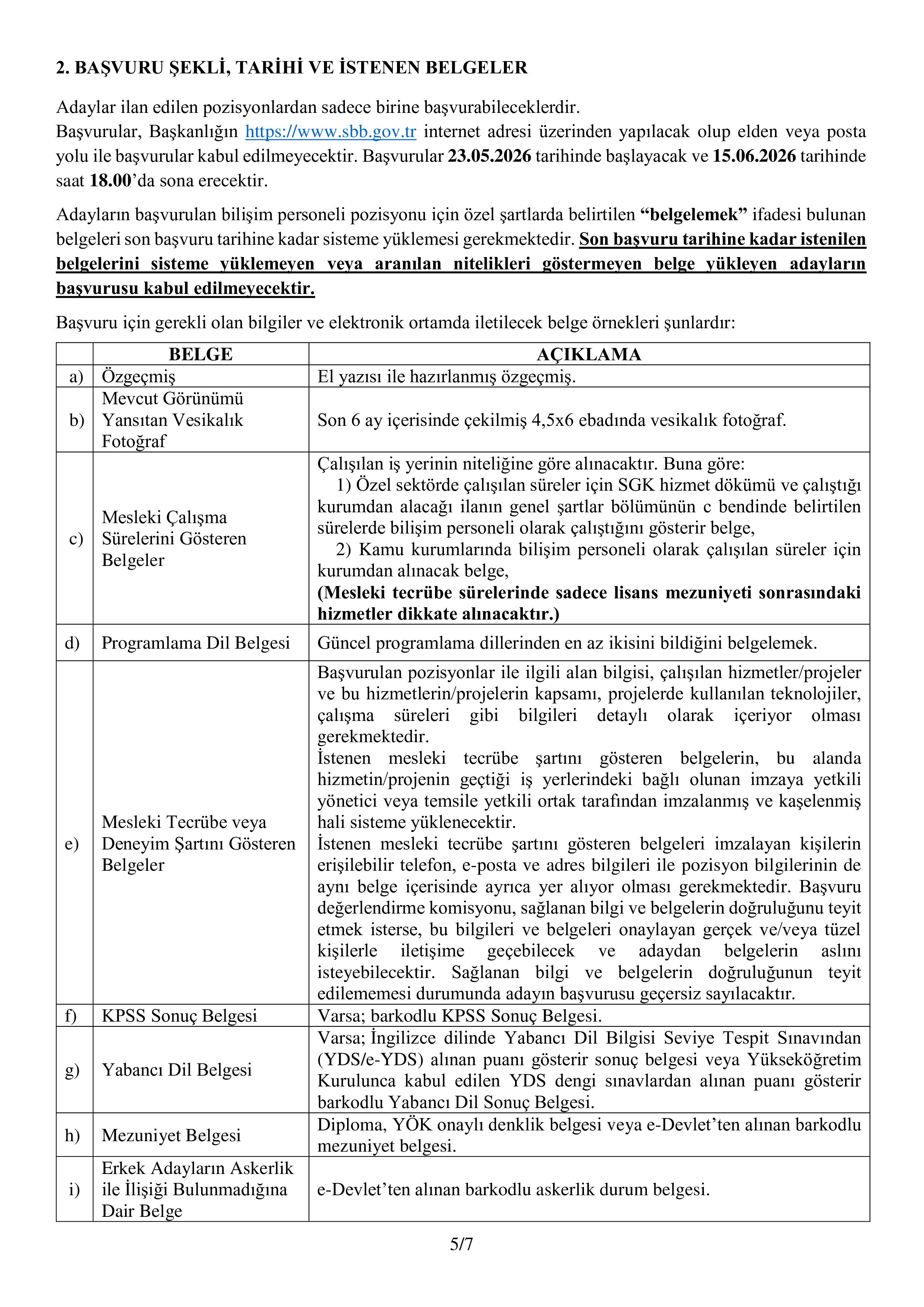 İlan İçeriği Sayfa 5 STRATEJİ VE BÜTÇE BAŞKANLIĞI 20 SÖZLEŞMELİ BİLİŞİM PERSONELİ ALACAK ( 23 Mayıs - 15 Haziran) İlan İçeriği Sayfa 5