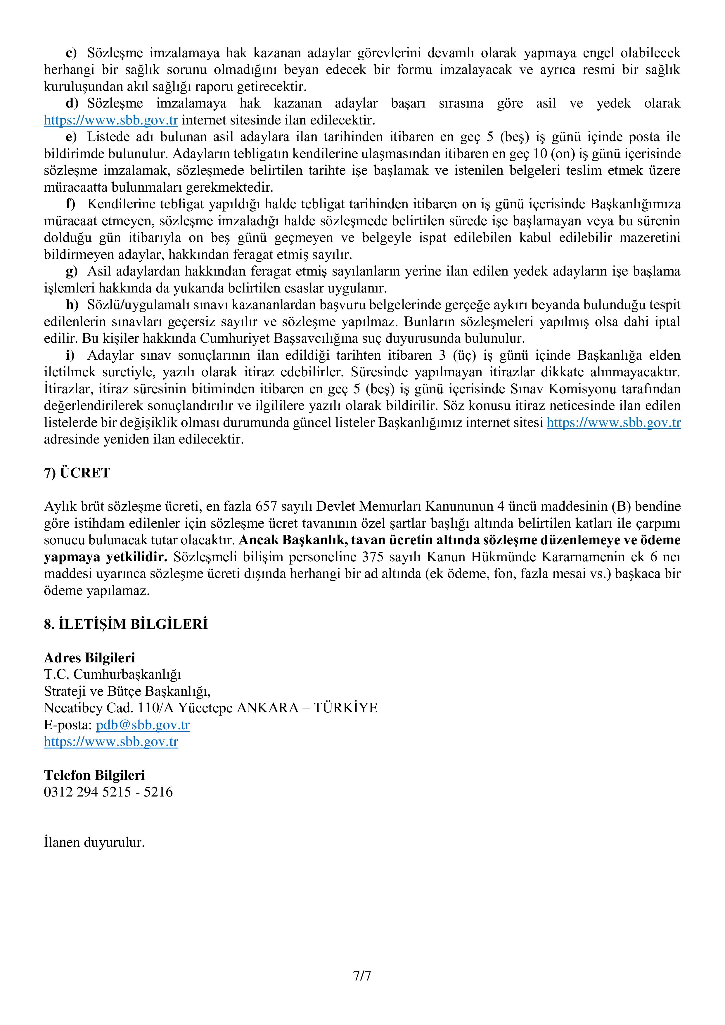 İlan İçeriği Sayfa 7 STRATEJİ VE BÜTÇE BAŞKANLIĞI 20 SÖZLEŞMELİ BİLİŞİM PERSONELİ ALACAK ( 23 Mayıs - 15 Haziran) İlan İçeriği Sayfa 7