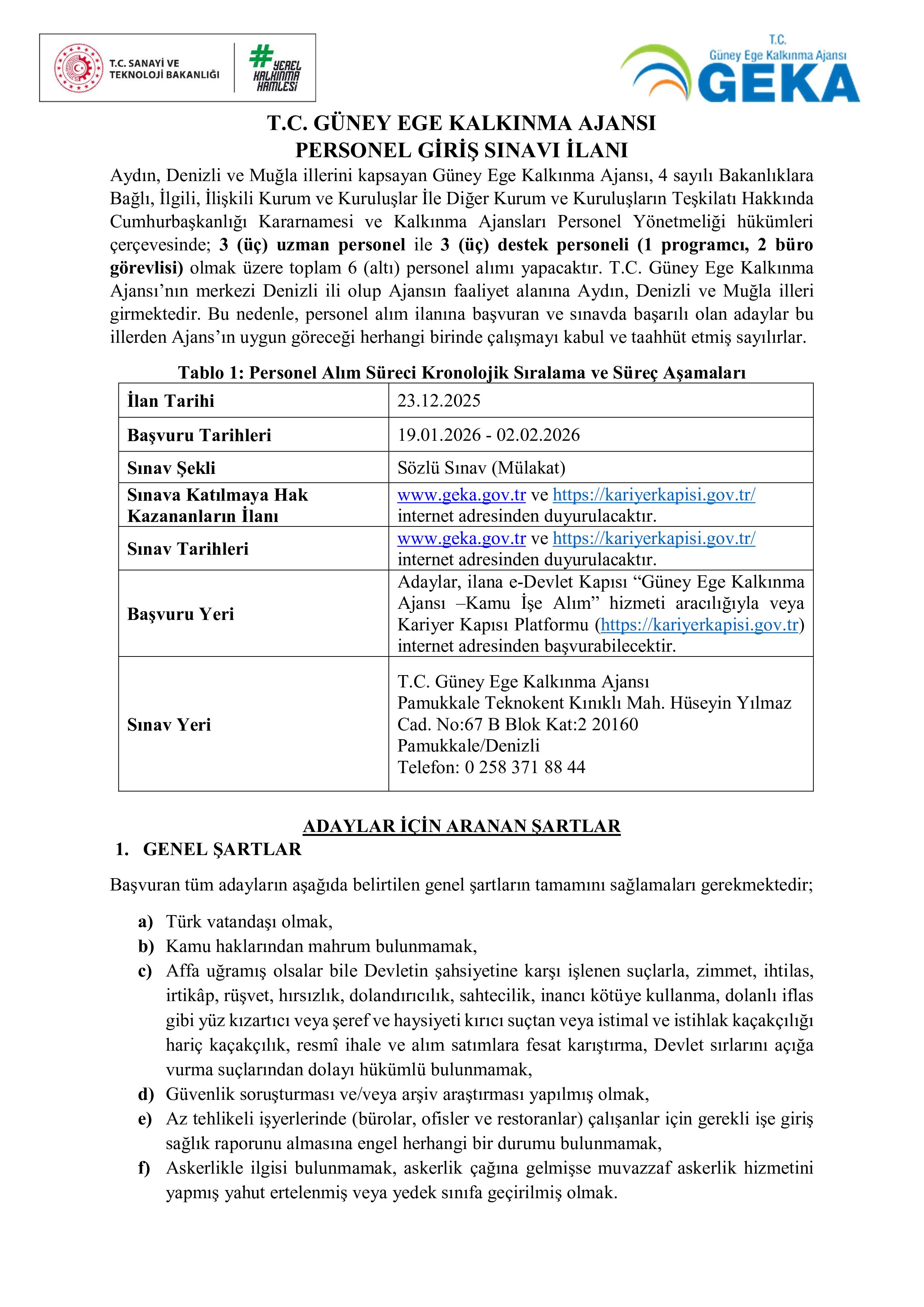 İlan İçeriği Sayfa 1 GÜNEY EGE KALKINMA AJANSI 6 SÖZLEŞMELİ PERSONEL ALACAK ( 19 Ocak - 2 Şubat) İlan İçeriği Sayfa 1