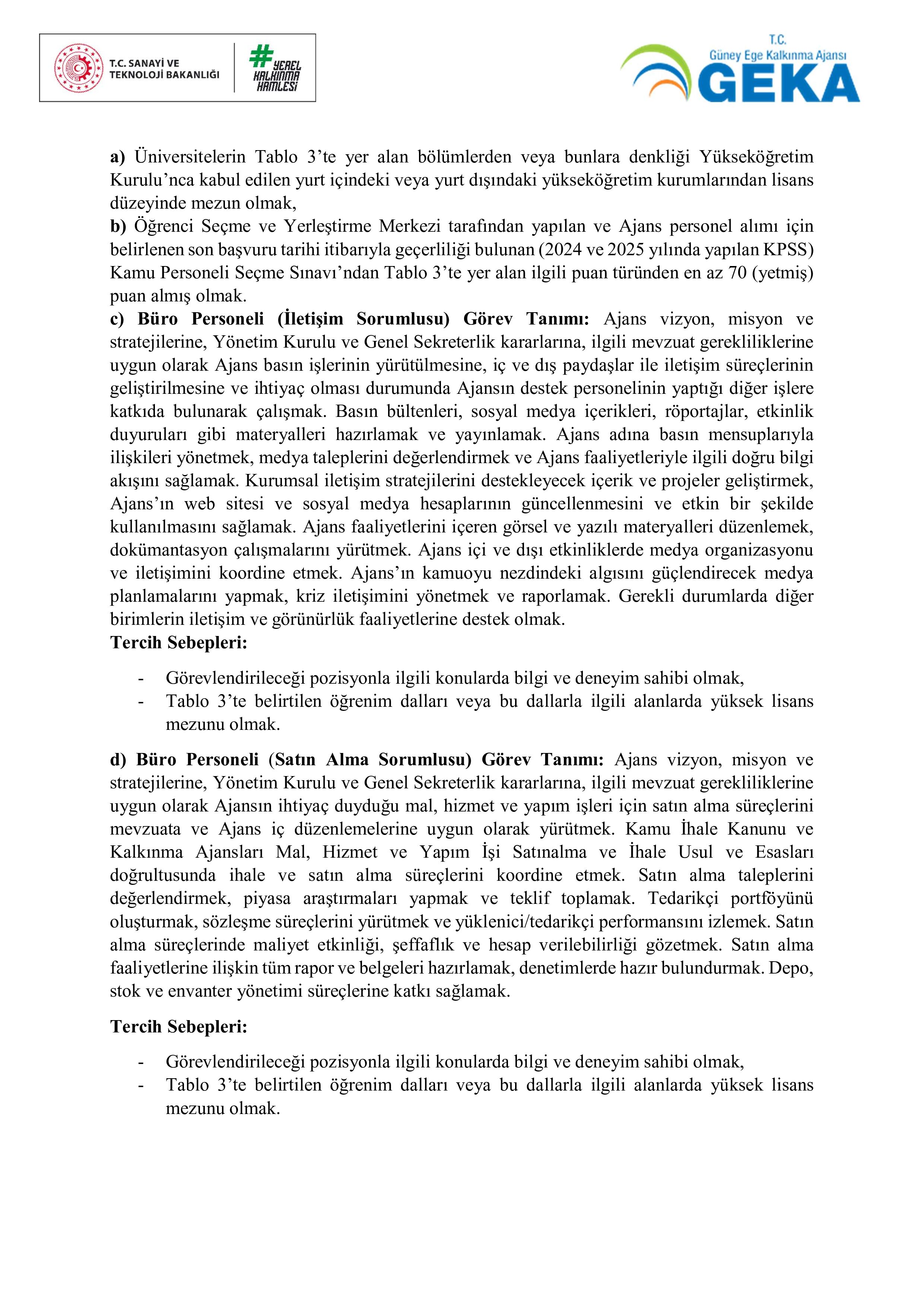 İlan İçeriği Sayfa 4 GÜNEY EGE KALKINMA AJANSI 6 SÖZLEŞMELİ PERSONEL ALACAK ( 19 Ocak - 2 Şubat) İlan İçeriği Sayfa 4