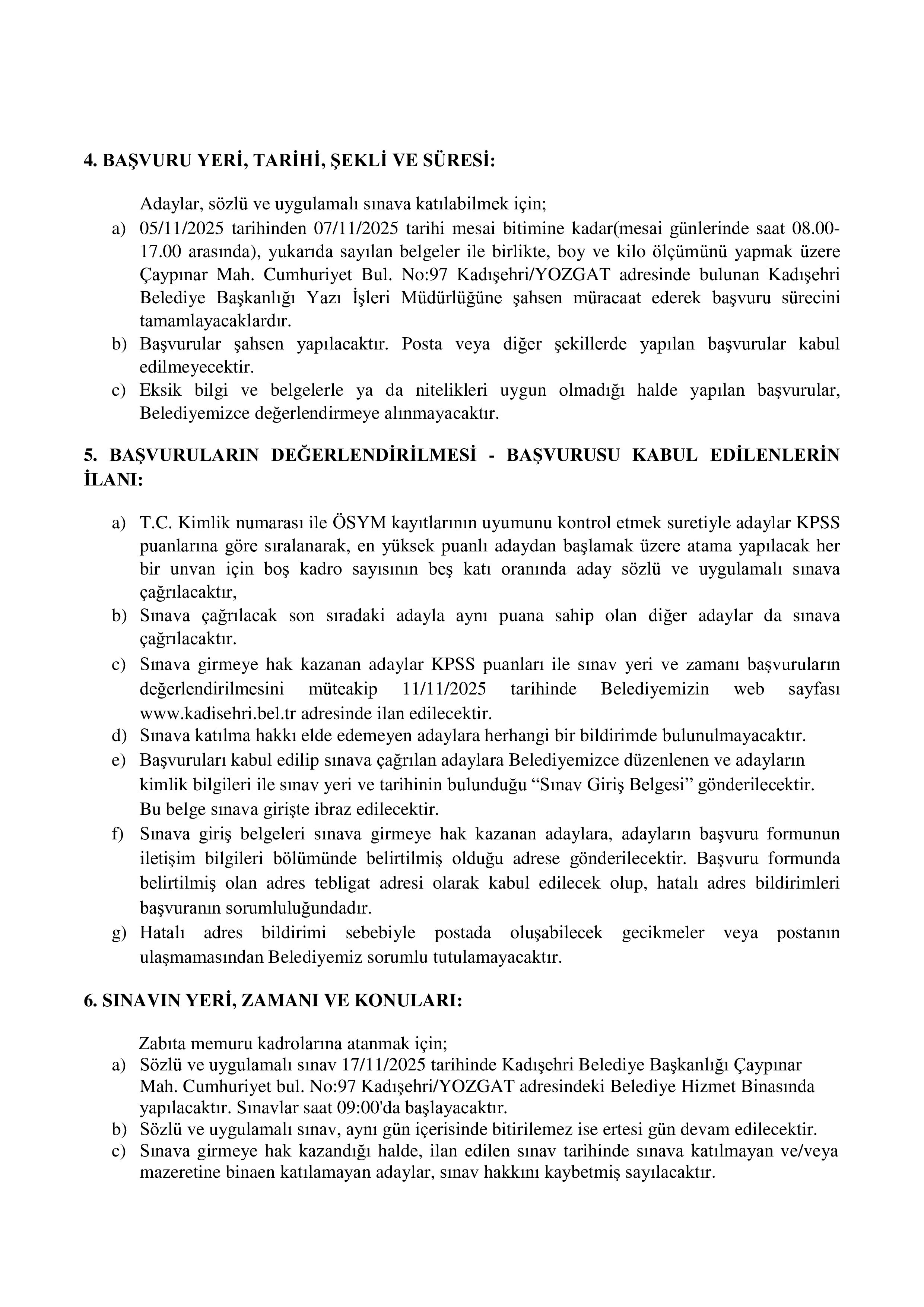 KADIŞEHRİ BELEDİYE BAŞKANLIĞI 1 İTFAİYE ERİ ALACAK ( 5 Kasım - 7 Kasım) İlan İçeriği Sayfa 3