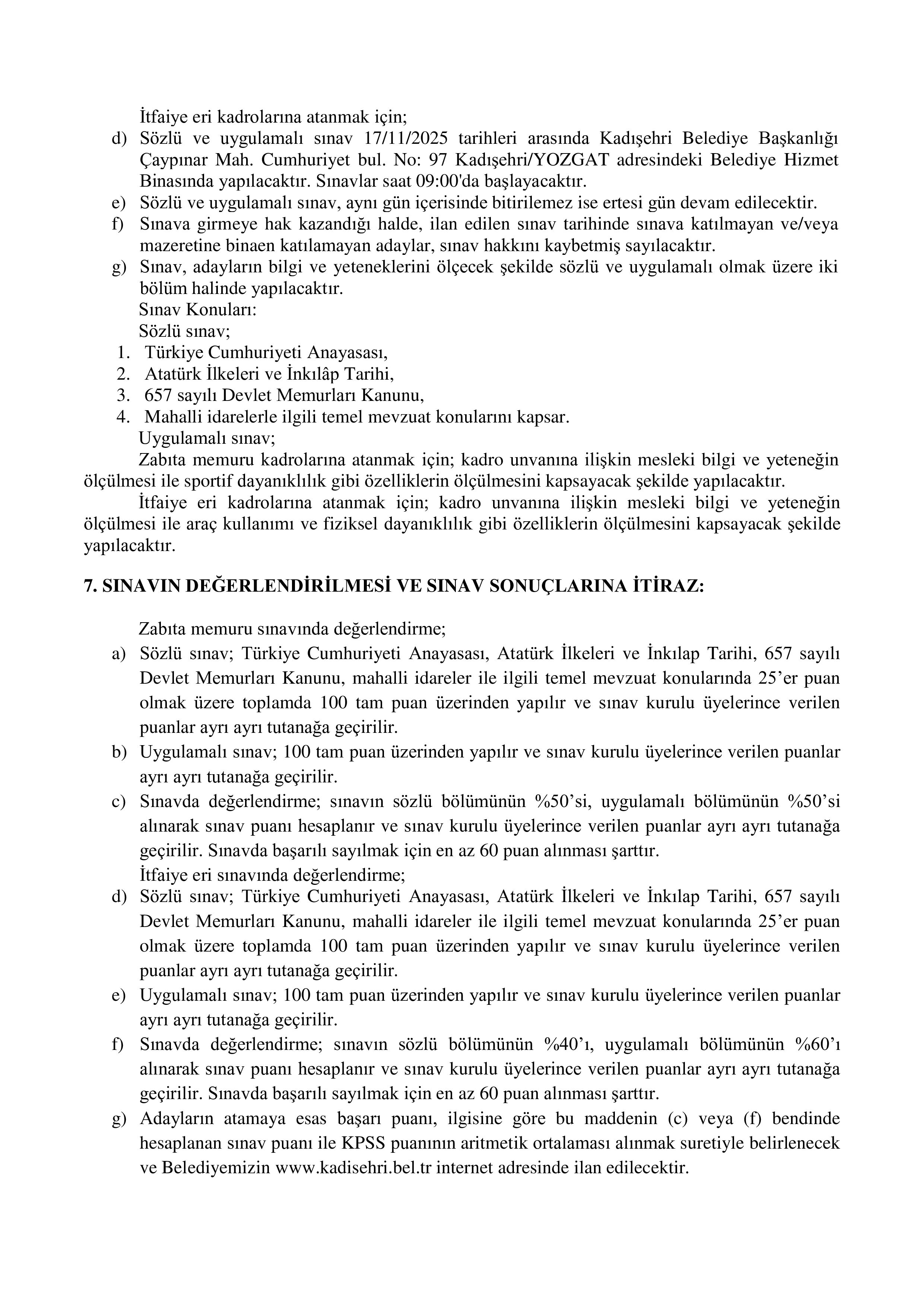 KADIŞEHRİ BELEDİYE BAŞKANLIĞI 1 İTFAİYE ERİ ALACAK ( 5 Kasım - 7 Kasım) İlan İçeriği Sayfa 4