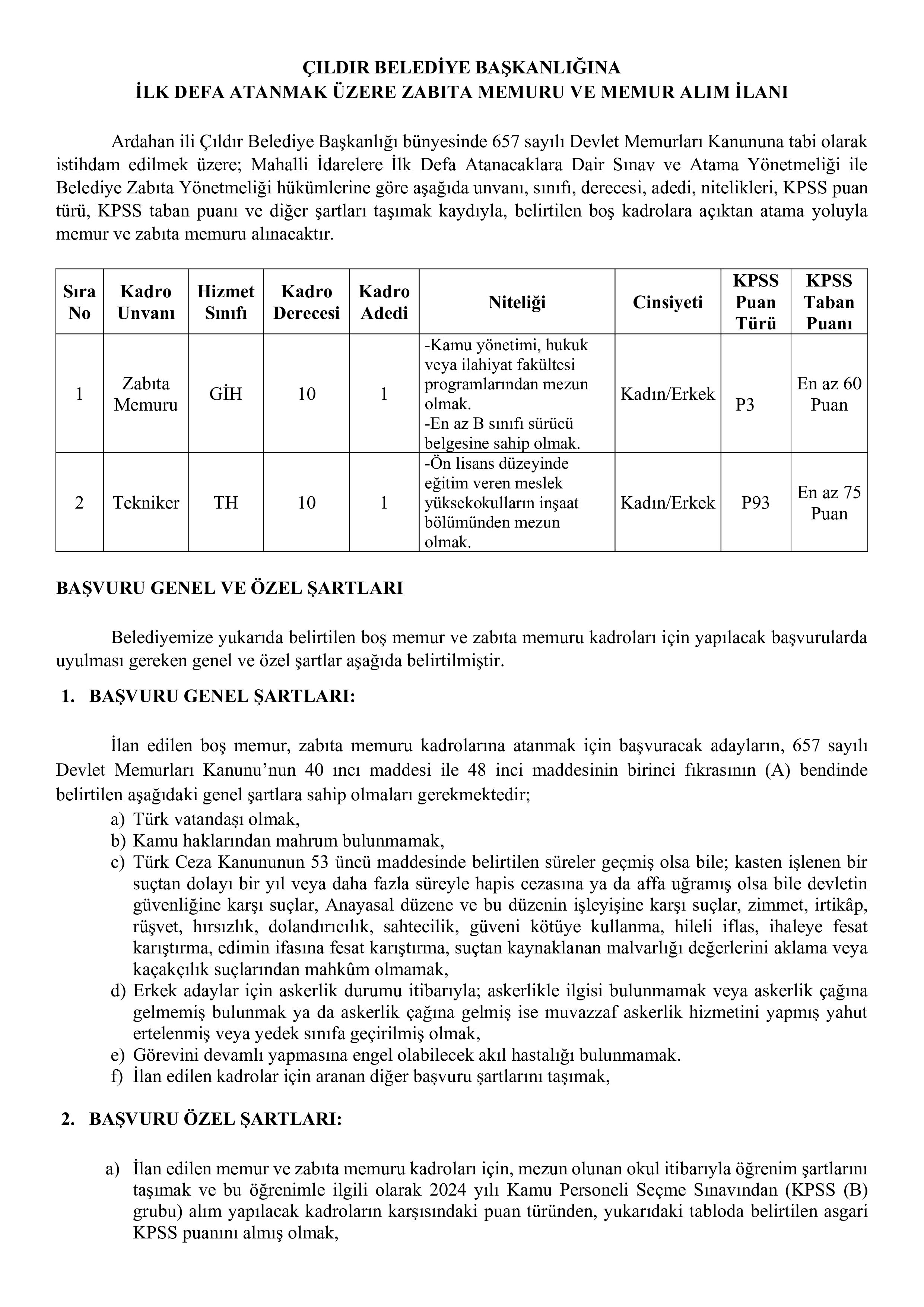 ÇILDIR BELEDİYE BAŞKANLIĞI 2 MEMUR ALACAK ( 27 Nisan - 29 Nisan) İlan İçeriği Sayfa 1