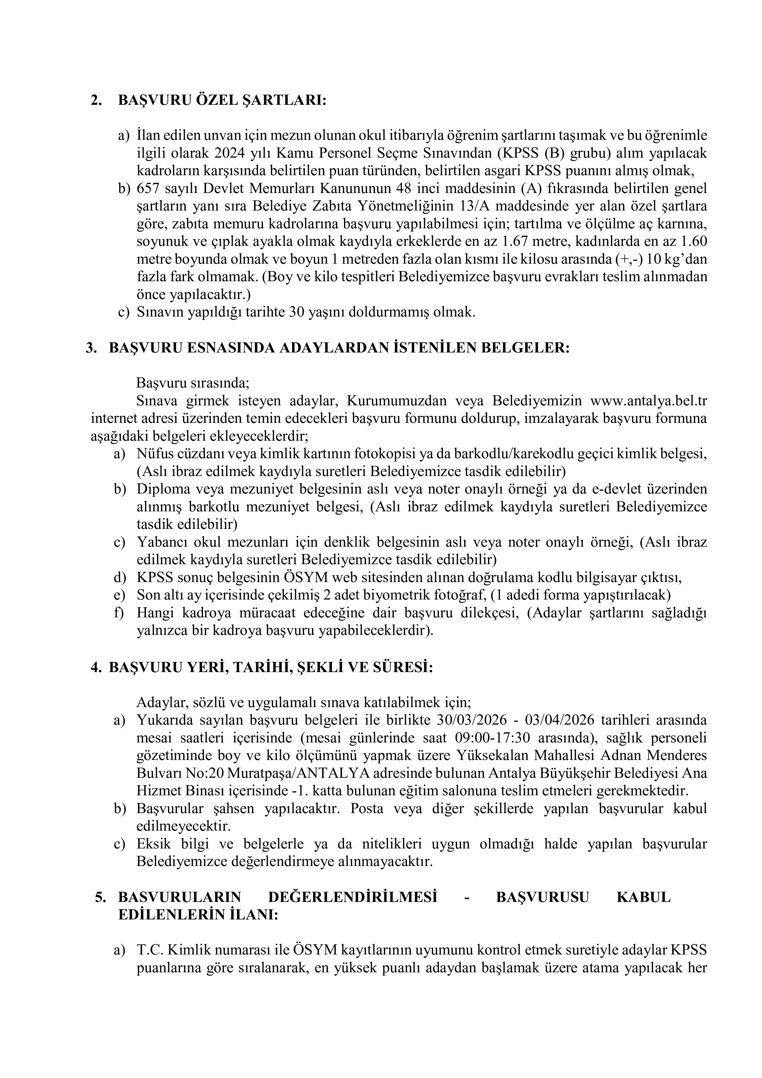 İlan İçeriği Sayfa 2 ANTALYA BÜYÜKŞEHİR BELEDİYE BAŞKANLIĞI 90 MEMUR ALACAK ( 30 Mart - 3 Nisan) İlan İçeriği Sayfa 2