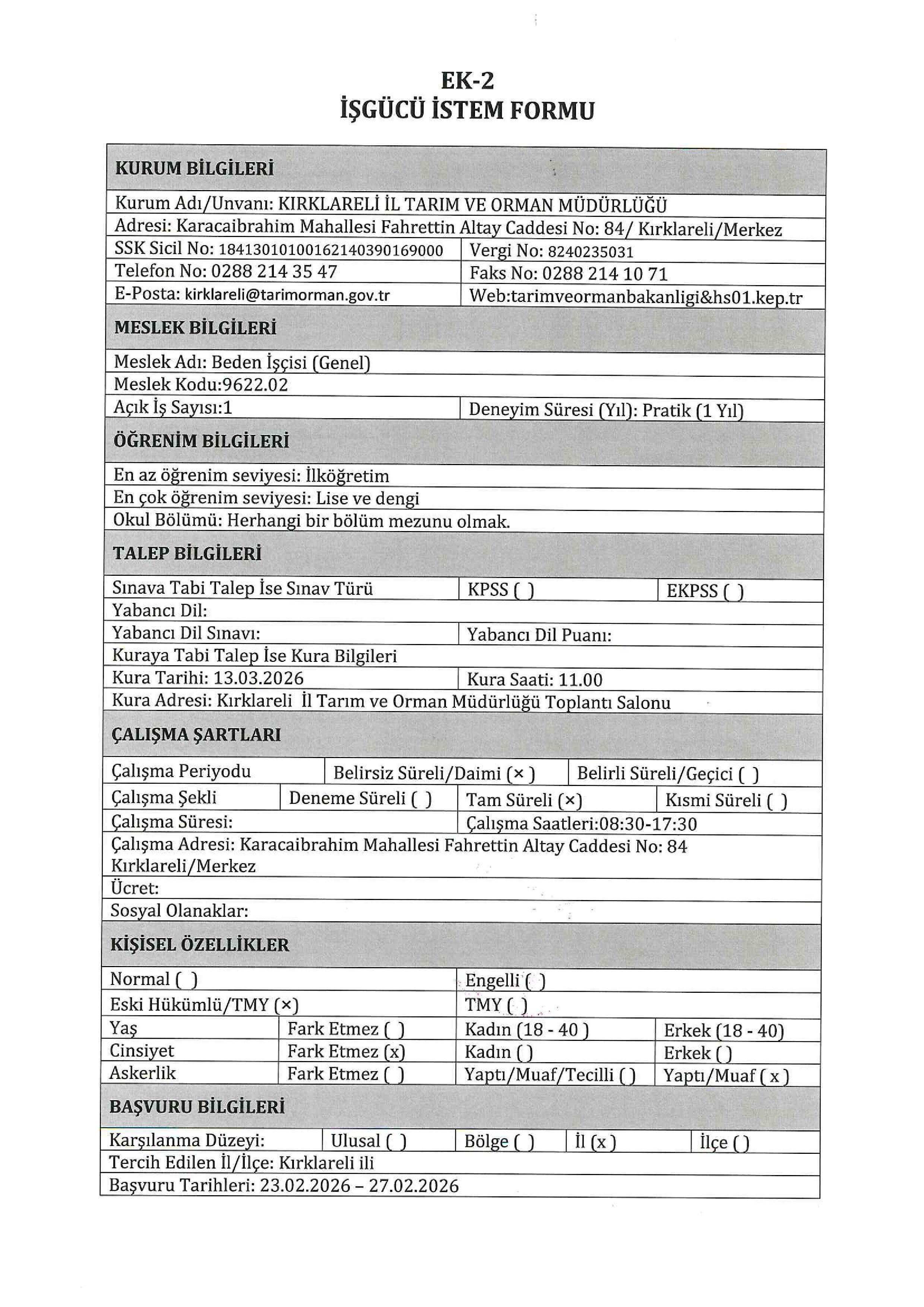 İlan İçeriği Sayfa 1 TARIM VE ORMAN BAKANLIĞI 1 ESKİ HüKüMLÜ İŞÇİ ALACAK ( 23 Şubat - 27 Şubat) İlan İçeriği Sayfa 1
