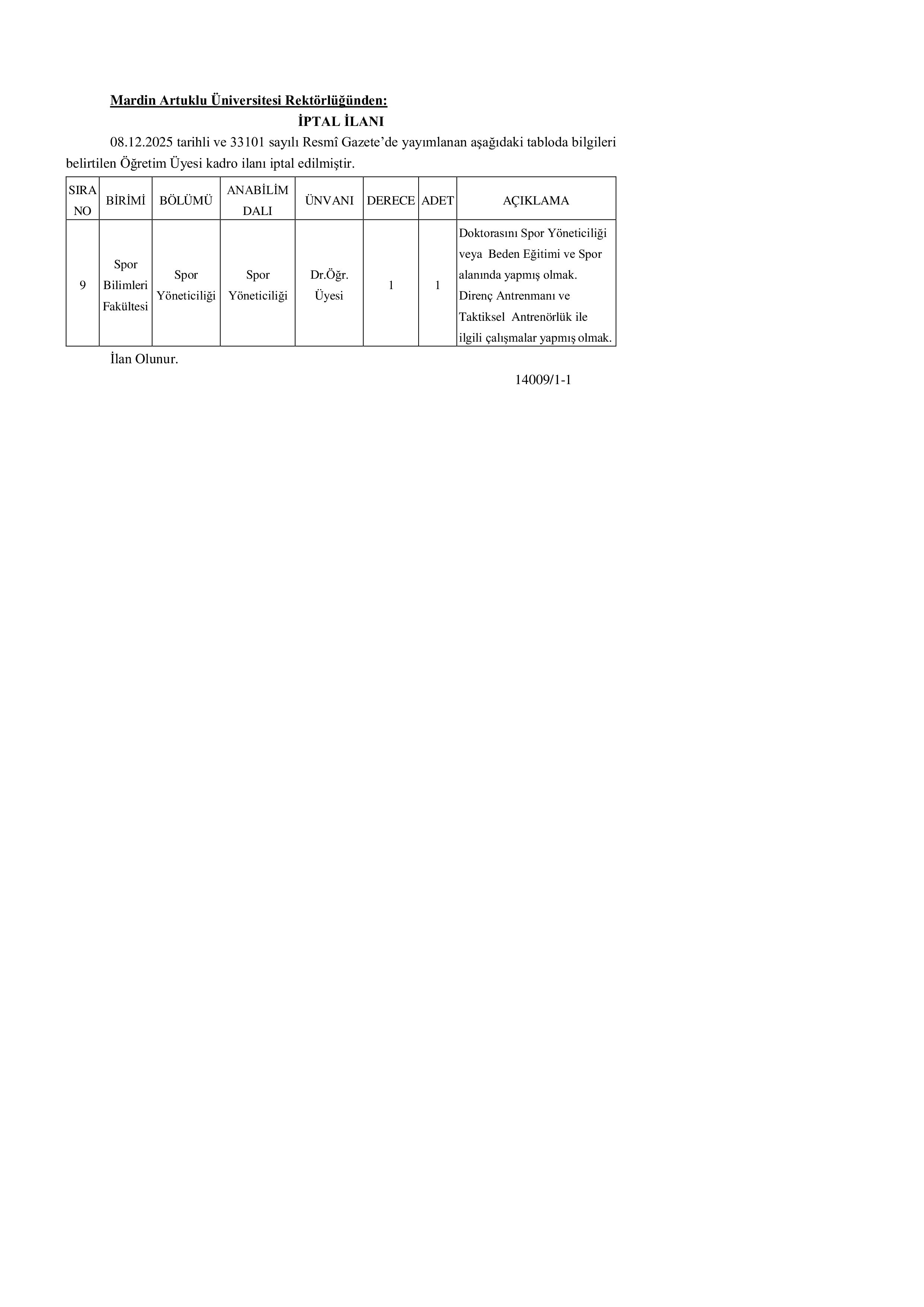 MARDİN ARTUKLU ÜNİVERSİTESİ 08.12.2025 TARİHLİ VE 33101 SAYILI RESMİ GAZETE 1 ÖĞRETİM ÜYESİ KADROSU ALIMI İPTAL İLANI ( 24 Aralık - 24 Aralık) İlan İçeriği Sayfa 1