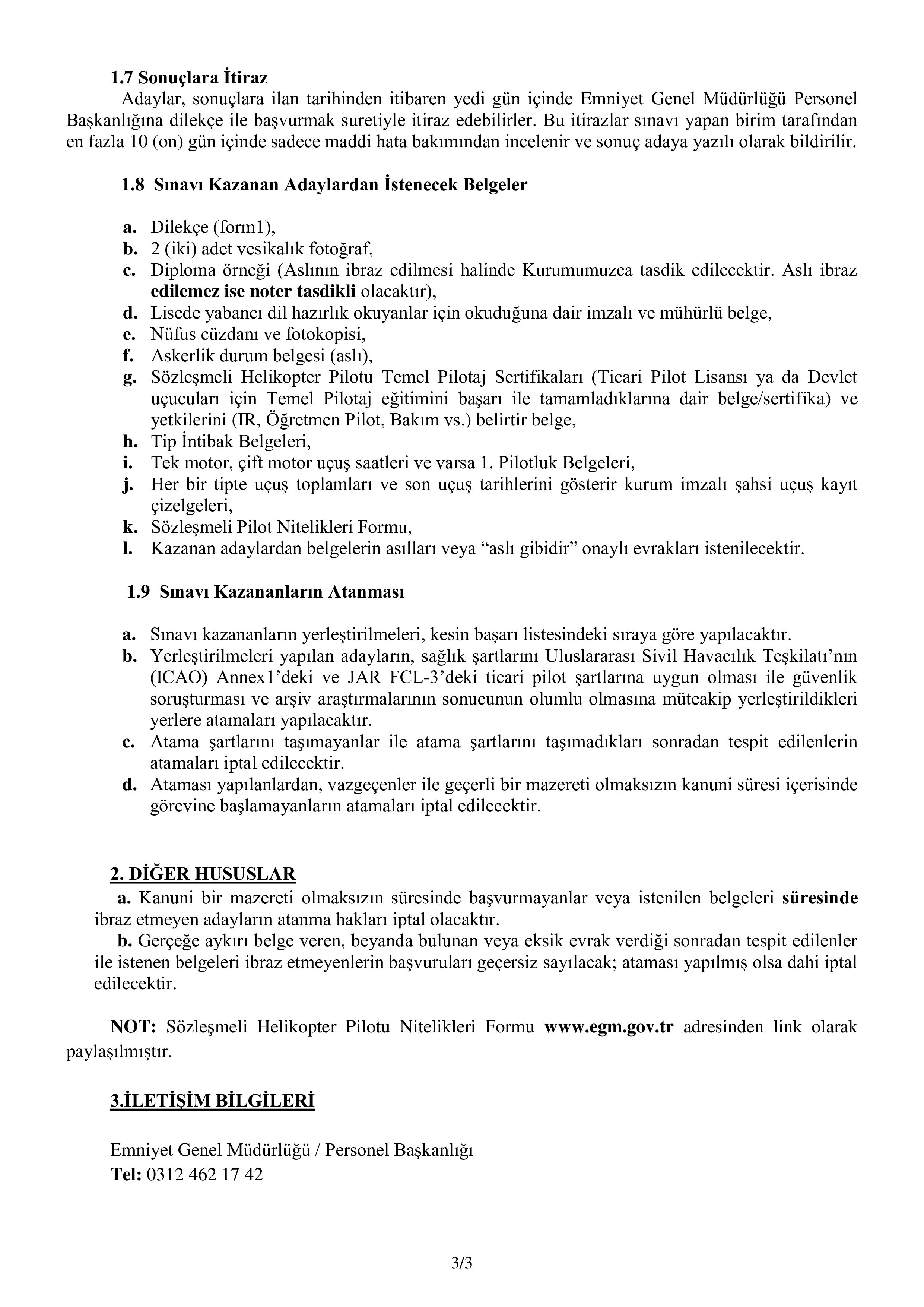 İlan İçeriği Sayfa 3 EMNİYET GENEL MÜDÜRLÜĞÜ 5 SÖZLEŞMELİ HELİKOPTER PİLOTU ALIMI ( 3 Kasım - 7 Kasım) İlan İçeriği Sayfa 3