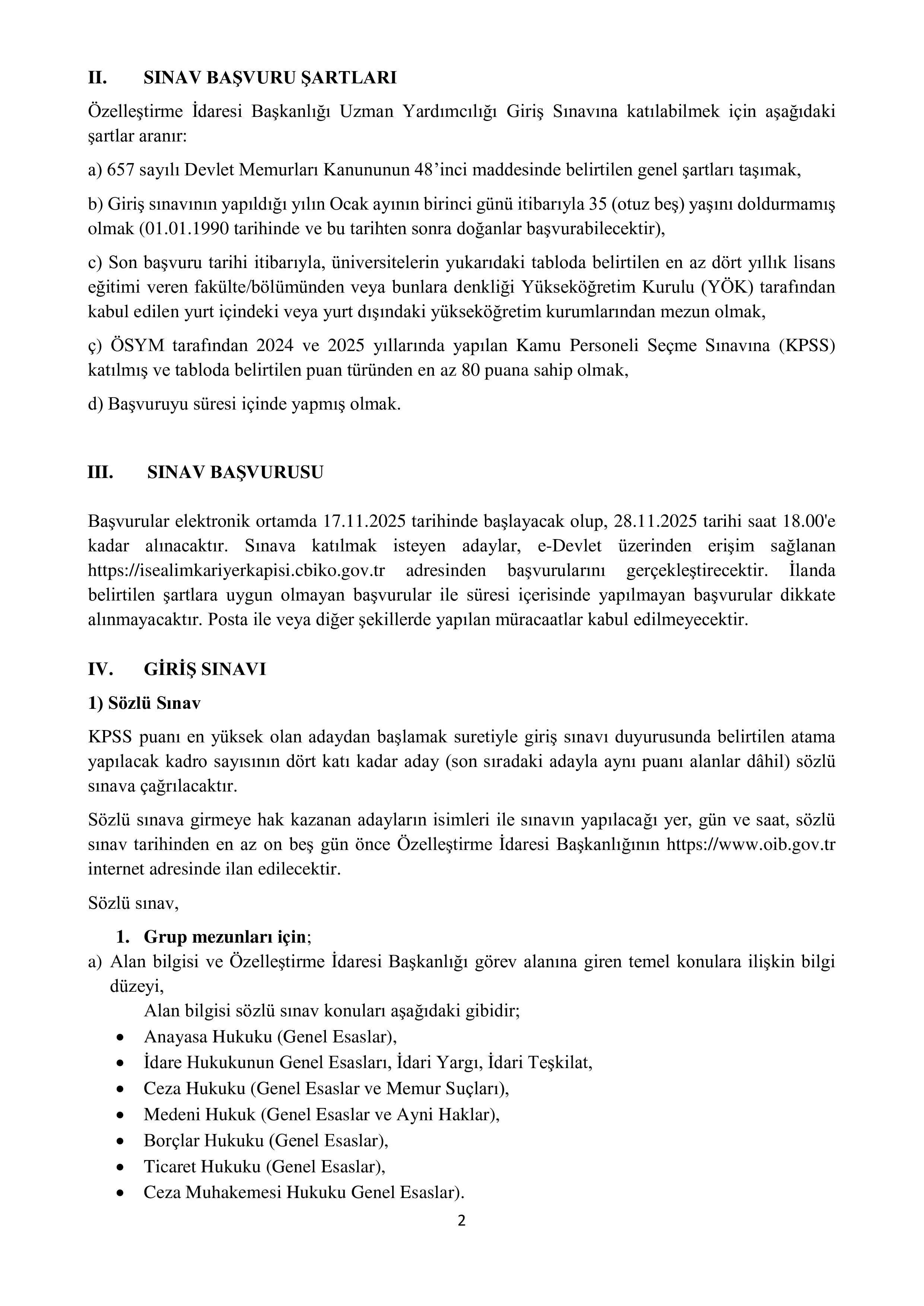 İlan İçeriği Sayfa 2 ÖZELLEŞTİRME İDARESİ BAŞKANLIĞI 8 ADET UZMAN YARDIMCISI ALACAK ( 17 Kasım - 28 Kasım) İlan İçeriği Sayfa 2