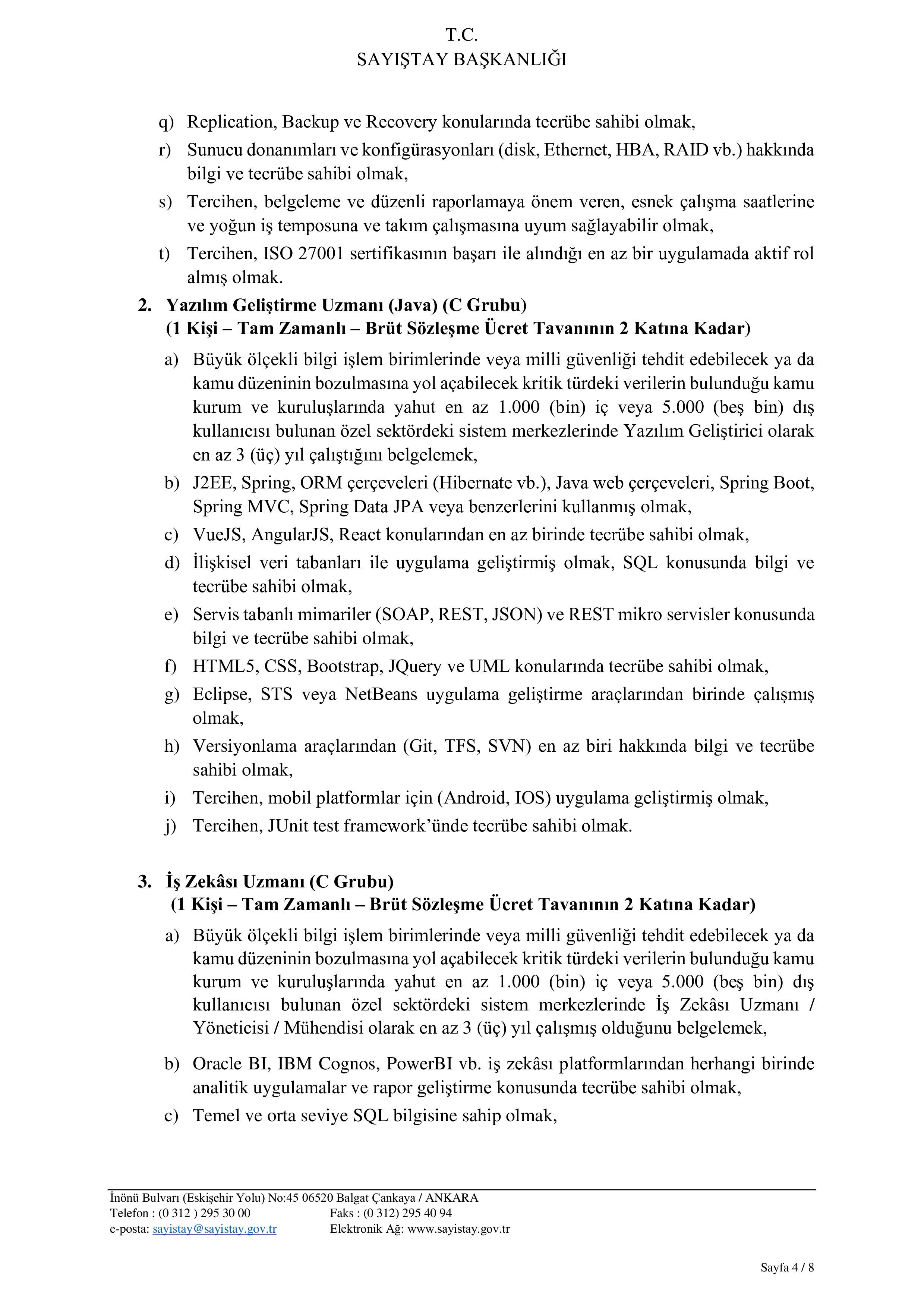 İlan İçeriği Sayfa 4 SAYIŞTAY BAŞKANLIĞI 3 SÖZLEŞMELİ BİLİŞİM PERSONELİ ALACAK ( 27 Ekim - 7 Kasım) İlan İçeriği Sayfa 4