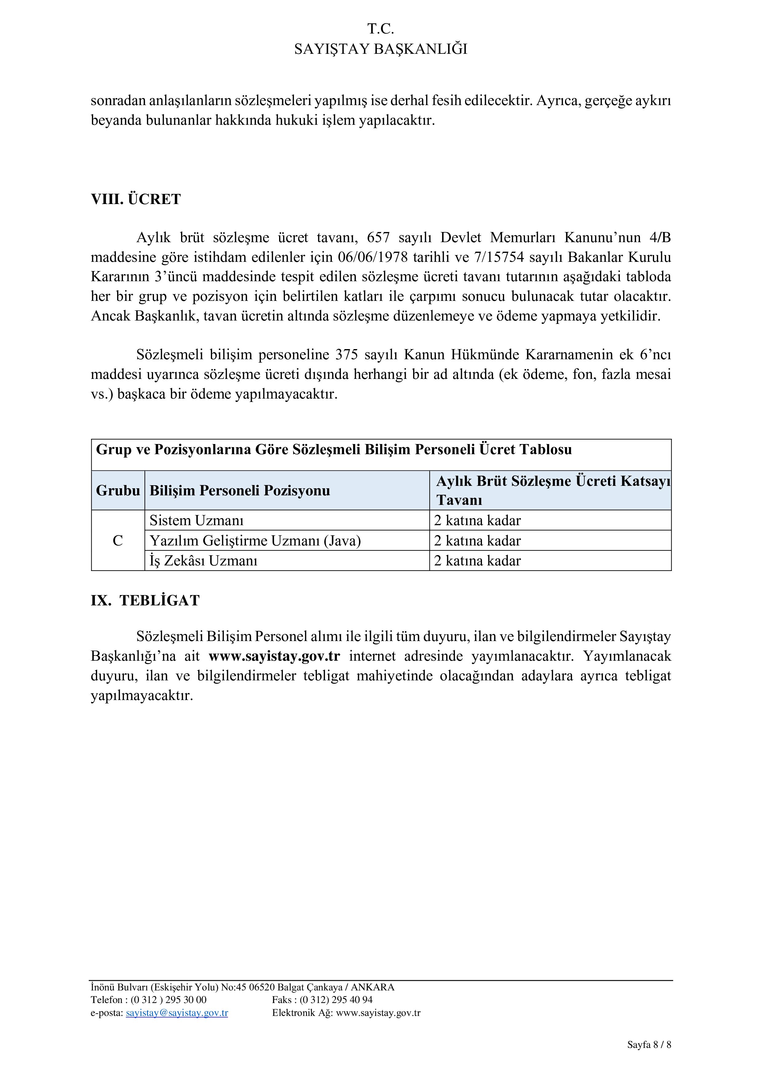 İlan İçeriği Sayfa 8 SAYIŞTAY BAŞKANLIĞI 3 SÖZLEŞMELİ BİLİŞİM PERSONELİ ALACAK ( 27 Ekim - 7 Kasım) İlan İçeriği Sayfa 8