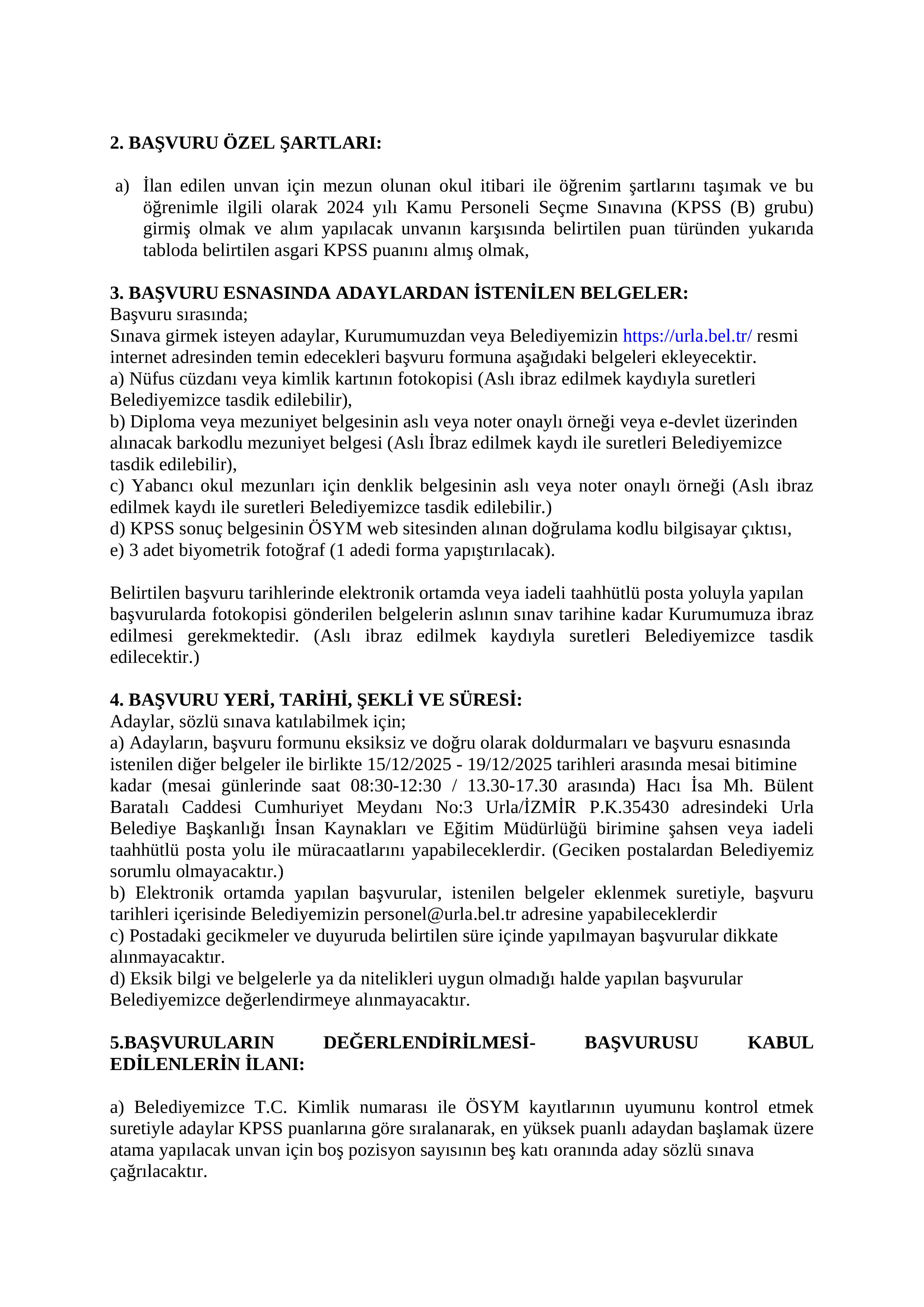 İlan İçeriği Sayfa 2 URLA BELEDİYE BAŞKANLIĞI 1 SÖZLEŞMELİ PERSONEL ALACAK ( 15 Aralık - 19 Aralık) İlan İçeriği Sayfa 2