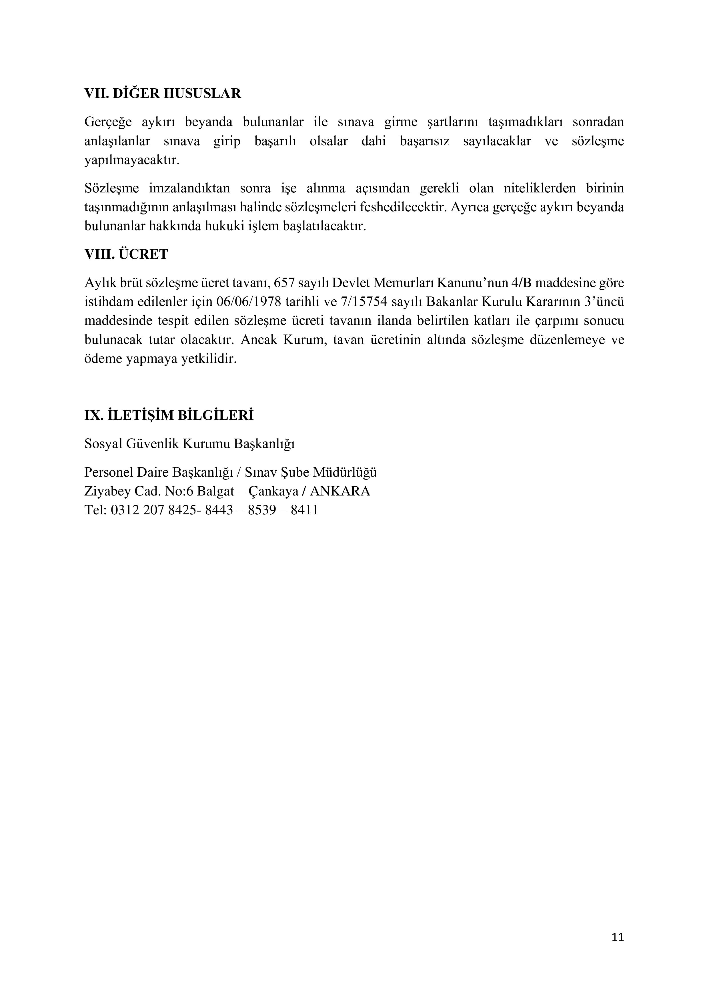 İlan İçeriği Sayfa 11 SOSYAL GÜVENLİK KURUMU BAŞKANLIĞI 10 SÖZLEŞMELİ BİLİŞİM PERSONELİ ALIM İLANI ( 26 Haziran - 12 Temmuz) İlan İçeriği Sayfa 11