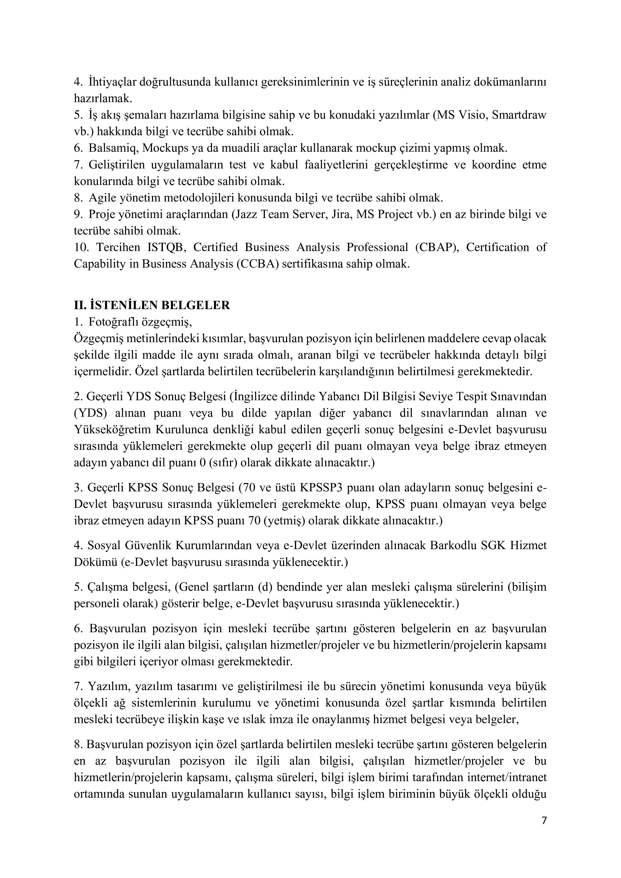 İlan İçeriği Sayfa 7 SOSYAL GÜVENLİK KURUMU BAŞKANLIĞI 10 SÖZLEŞMELİ BİLİŞİM PERSONELİ ALIM İLANI ( 26 Haziran - 12 Temmuz) İlan İçeriği Sayfa 7