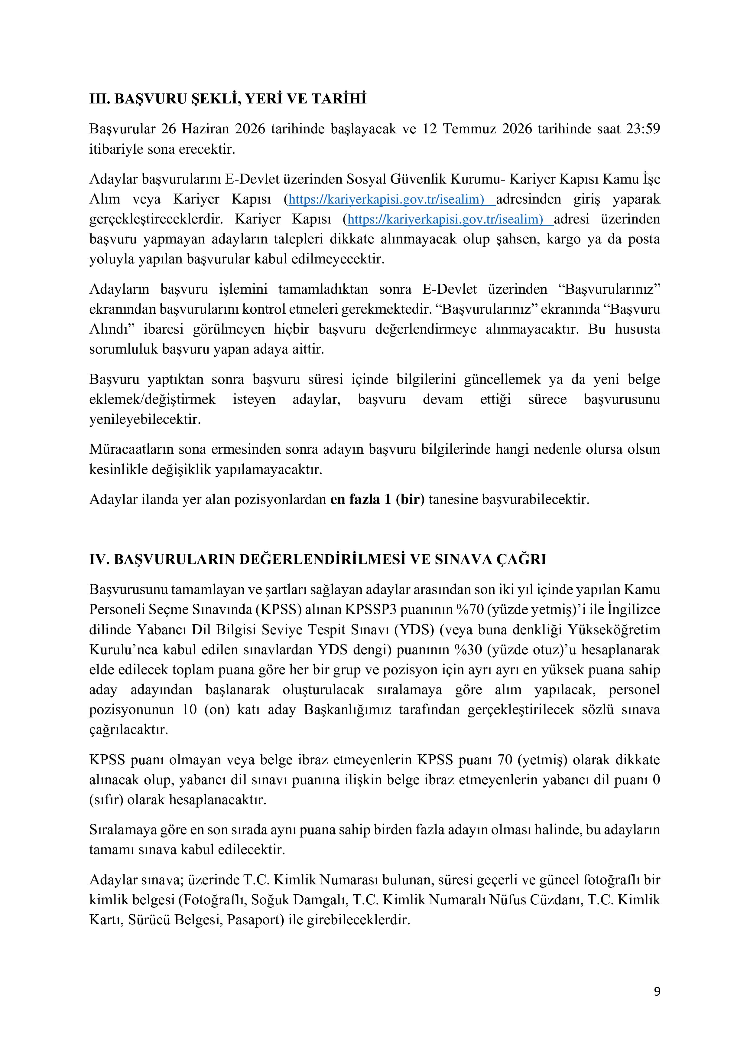 İlan İçeriği Sayfa 9 SOSYAL GÜVENLİK KURUMU BAŞKANLIĞI 10 SÖZLEŞMELİ BİLİŞİM PERSONELİ ALIM İLANI ( 26 Haziran - 12 Temmuz) İlan İçeriği Sayfa 9