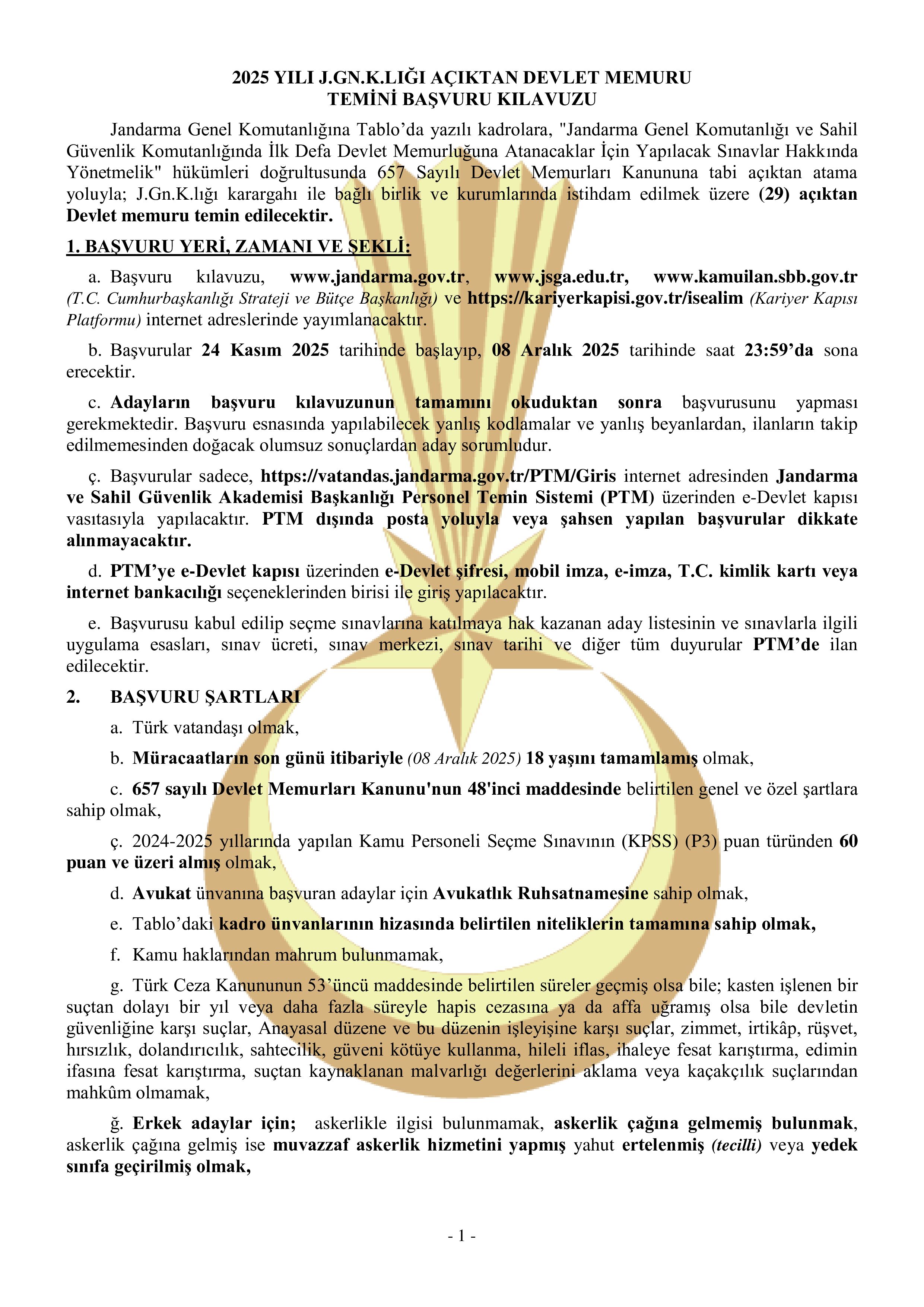 İlan İçeriği Sayfa 1 JANDARMA GENEL KOMUTANLIĞI 29 MEMUR TEMİN EDİLECEKTİR ( 24 Kasım - 8 Aralık) İlan İçeriği Sayfa 1