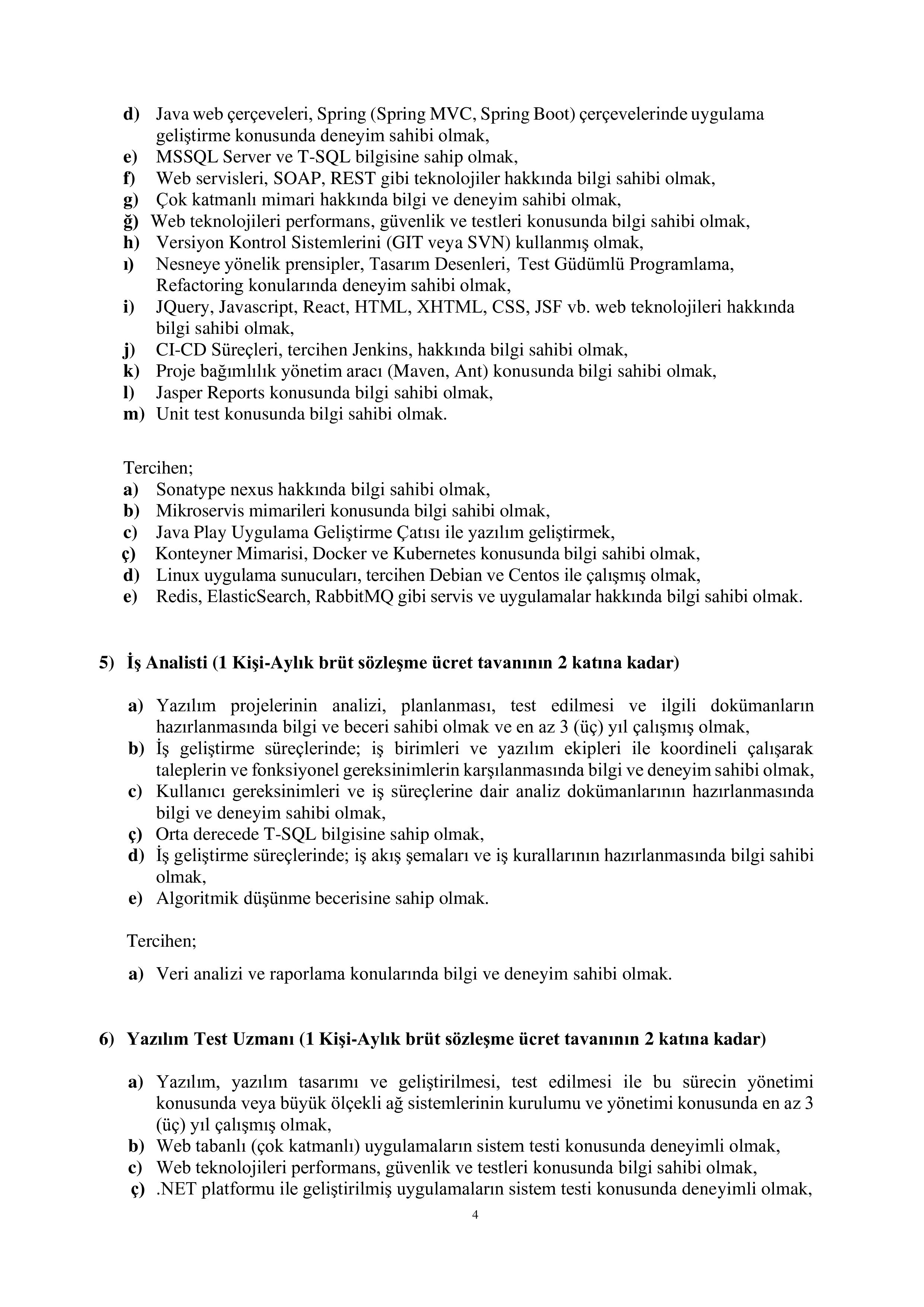 ÖLÇME, SEÇME VE YERLEŞTİRME MERKEZİ BAŞKANLIĞI SÖZLEŞMELİ BİLİŞİM PERSONELİ GİRİŞ SINAVI DUYURUSU ( 24 Kasım - 8 Aralık) İlan İçeriği Sayfa 4