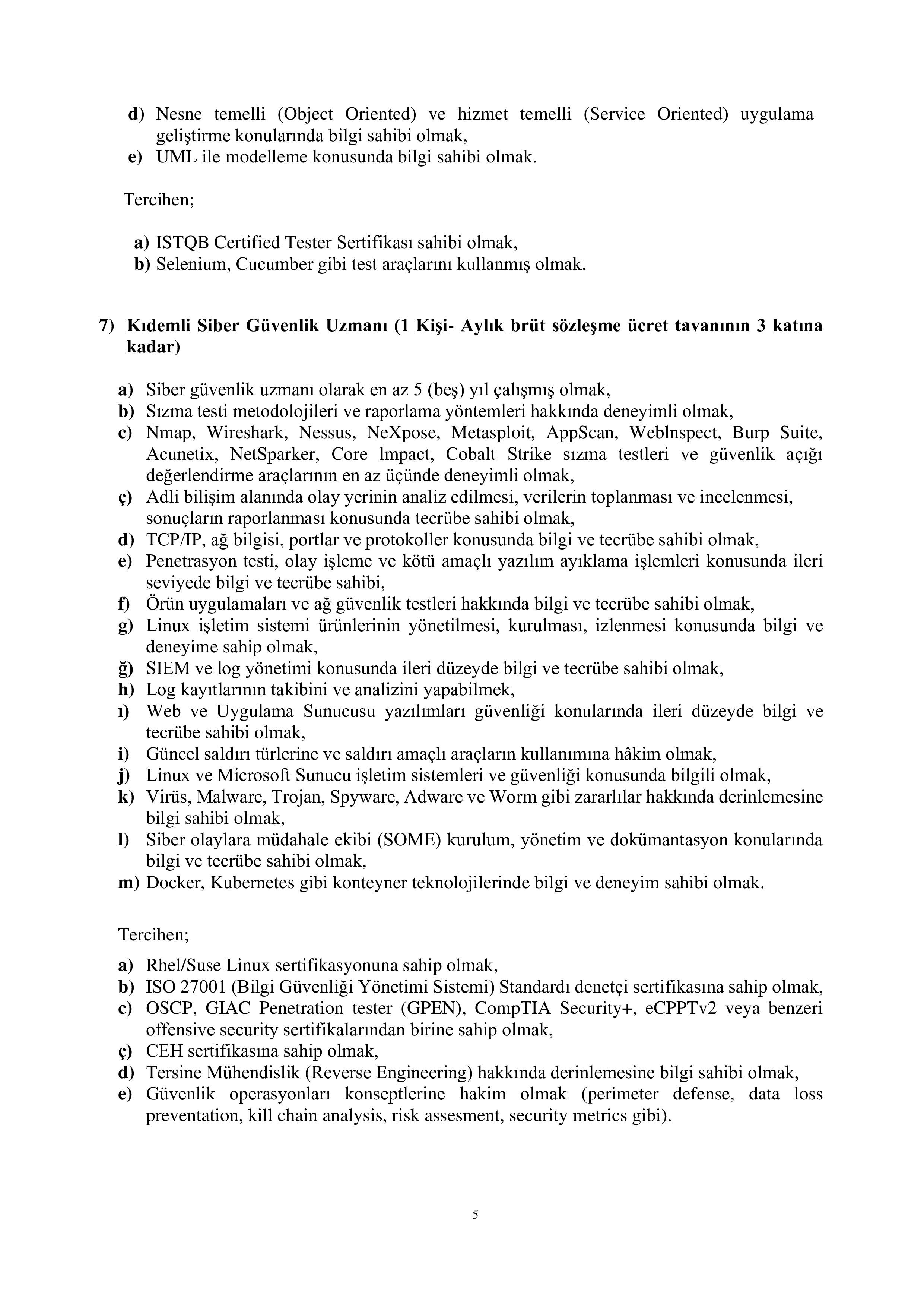 ÖLÇME, SEÇME VE YERLEŞTİRME MERKEZİ BAŞKANLIĞI SÖZLEŞMELİ BİLİŞİM PERSONELİ GİRİŞ SINAVI DUYURUSU ( 24 Kasım - 8 Aralık) İlan İçeriği Sayfa 5