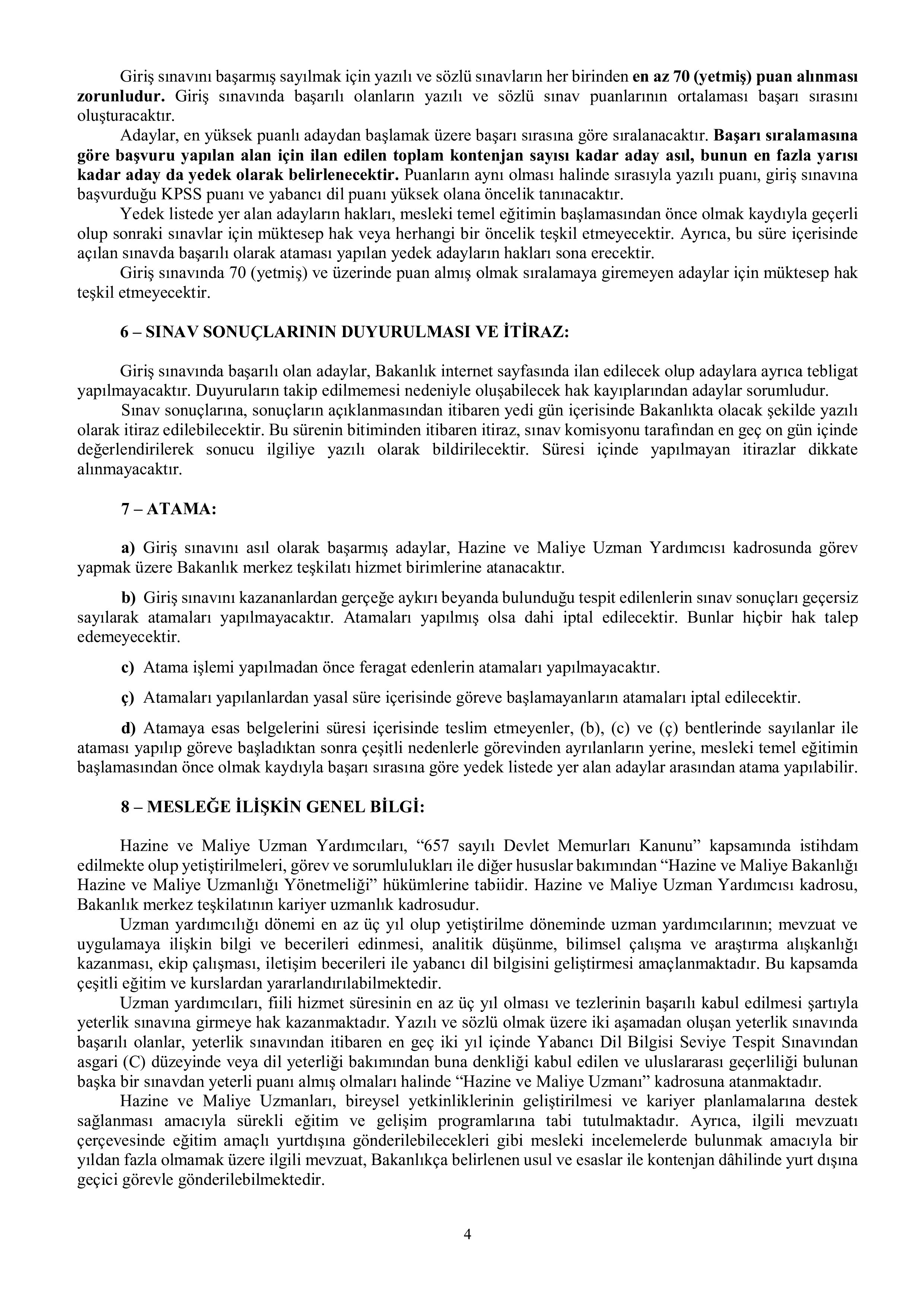 HAZİNE VE MALİYE BAKANLIĞI 104 HAZİNE VE MALİYE UZMAN YARDIMCISI ALACAK ( 19 Ocak - 30 Ocak) İlan İçeriği Sayfa 4