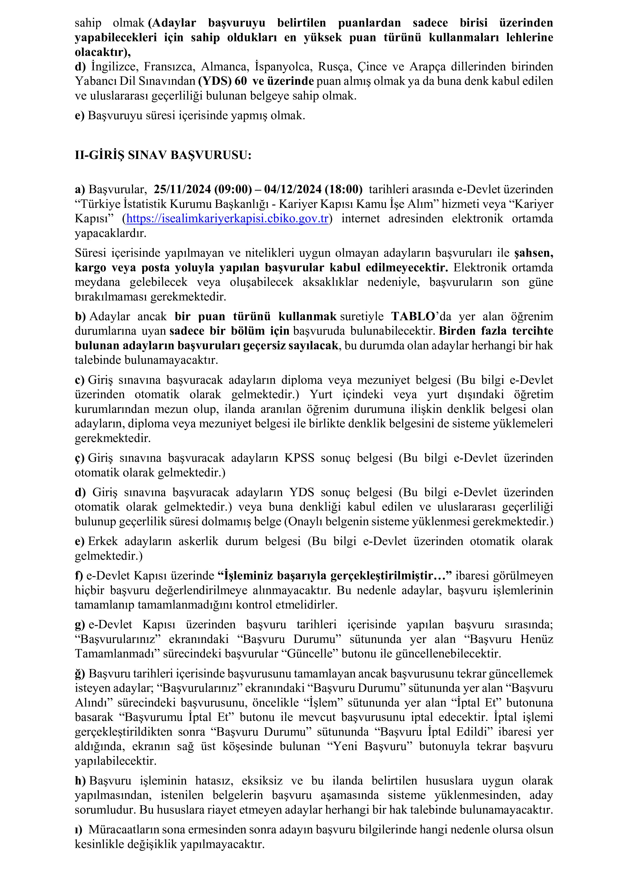 TÜRKİYE İSTATİSTİK KURUMU BAŞKANLIĞI 14 TÜRKİYE İSTATİSTİK KURUMU UZMAN YARDIMCISI ALACAK ( 25 Kasım - 4 Aralık) İlan İçeriği Sayfa 2