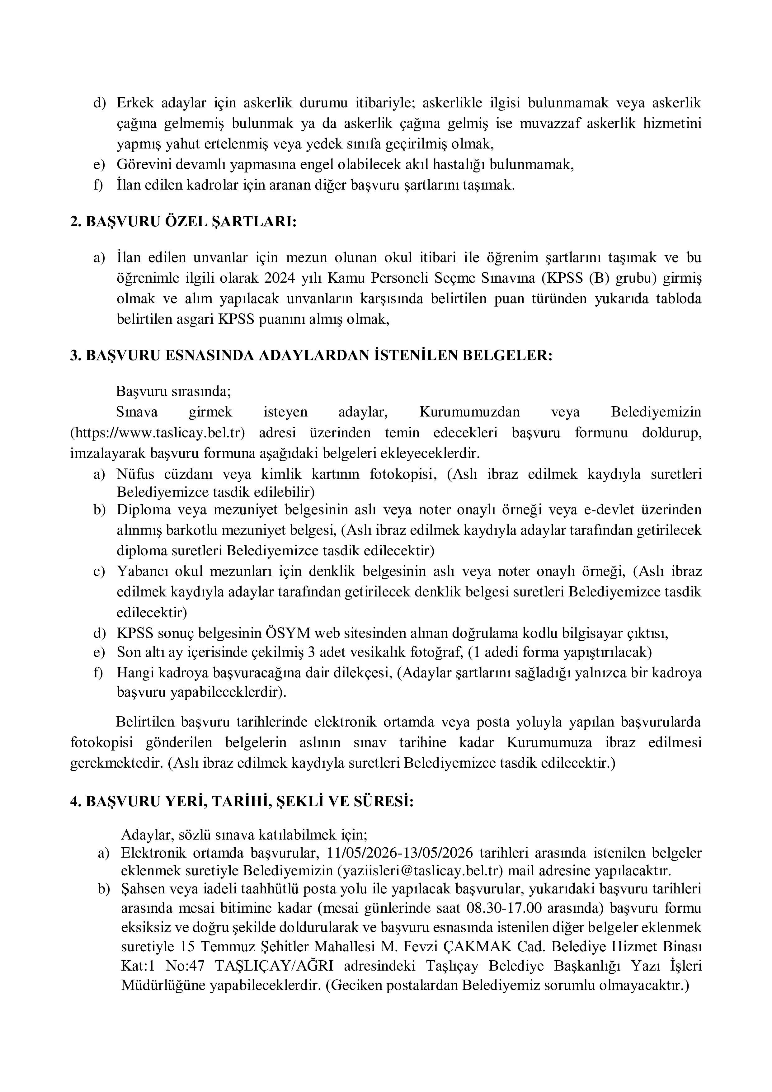 İlan İçeriği Sayfa 2 TAŞLIÇAY BELEDİYE BAŞKANLIĞI 2 MEMUR ALACAK ( 11 Mayıs - 13 Mayıs) İlan İçeriği Sayfa 2