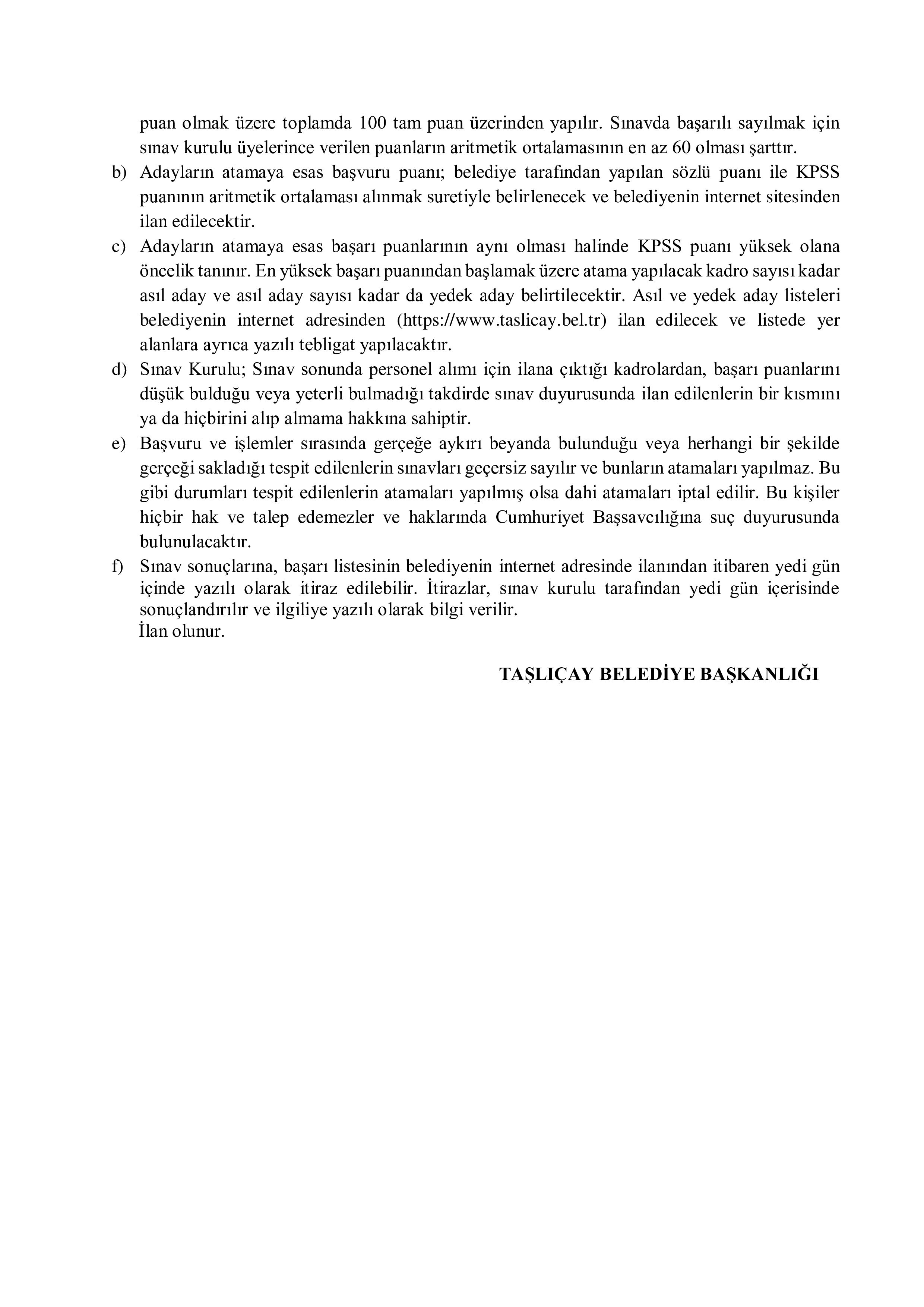 İlan İçeriği Sayfa 4 TAŞLIÇAY BELEDİYE BAŞKANLIĞI 2 MEMUR ALACAK ( 11 Mayıs - 13 Mayıs) İlan İçeriği Sayfa 4