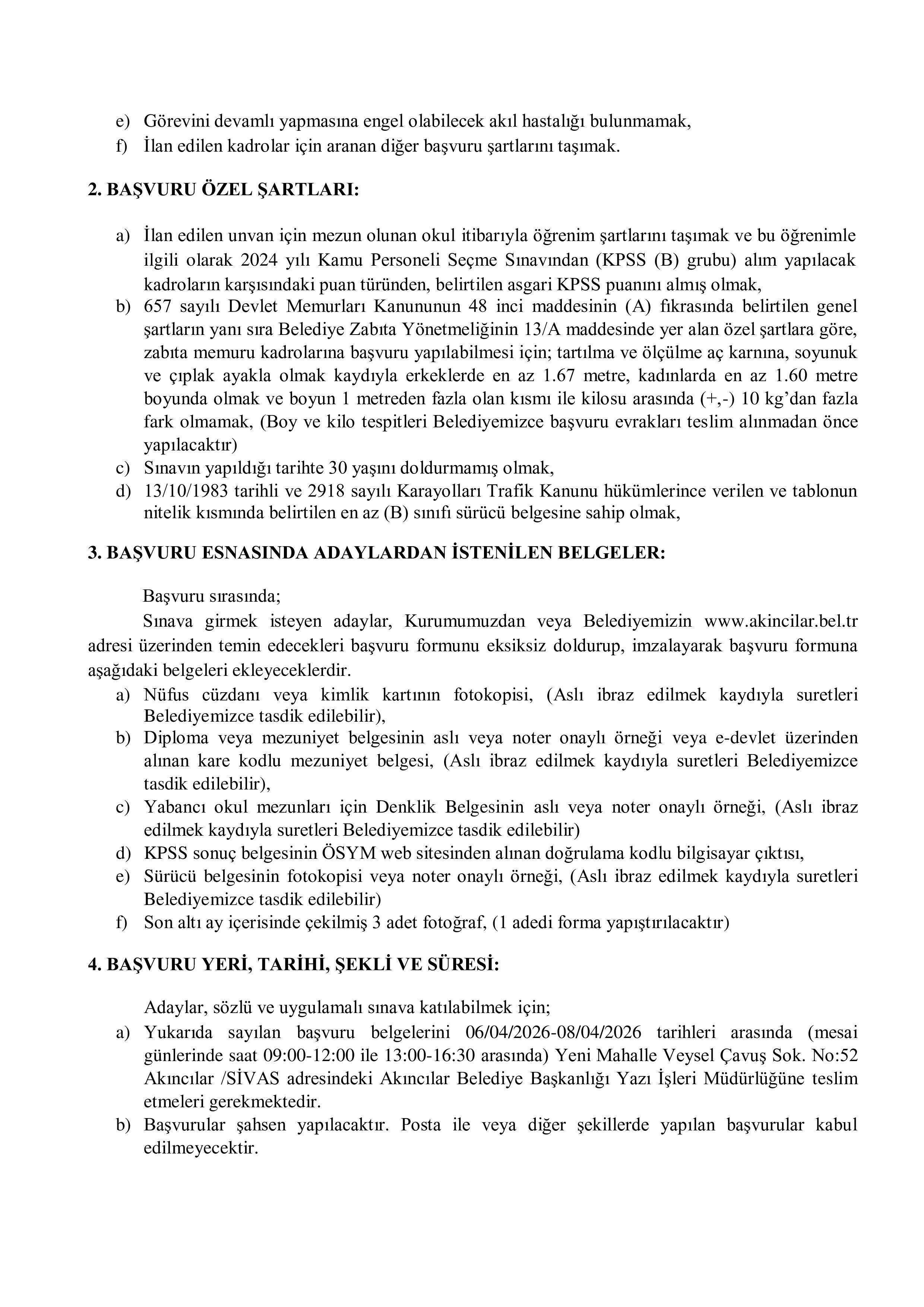 AKINCILAR (SİVAS) BELEDİYE BAŞKANLIĞI 1 ZABITA MEMURU ALACAK ( 6 Nisan - 8 Nisan) İlan İçeriği Sayfa 2