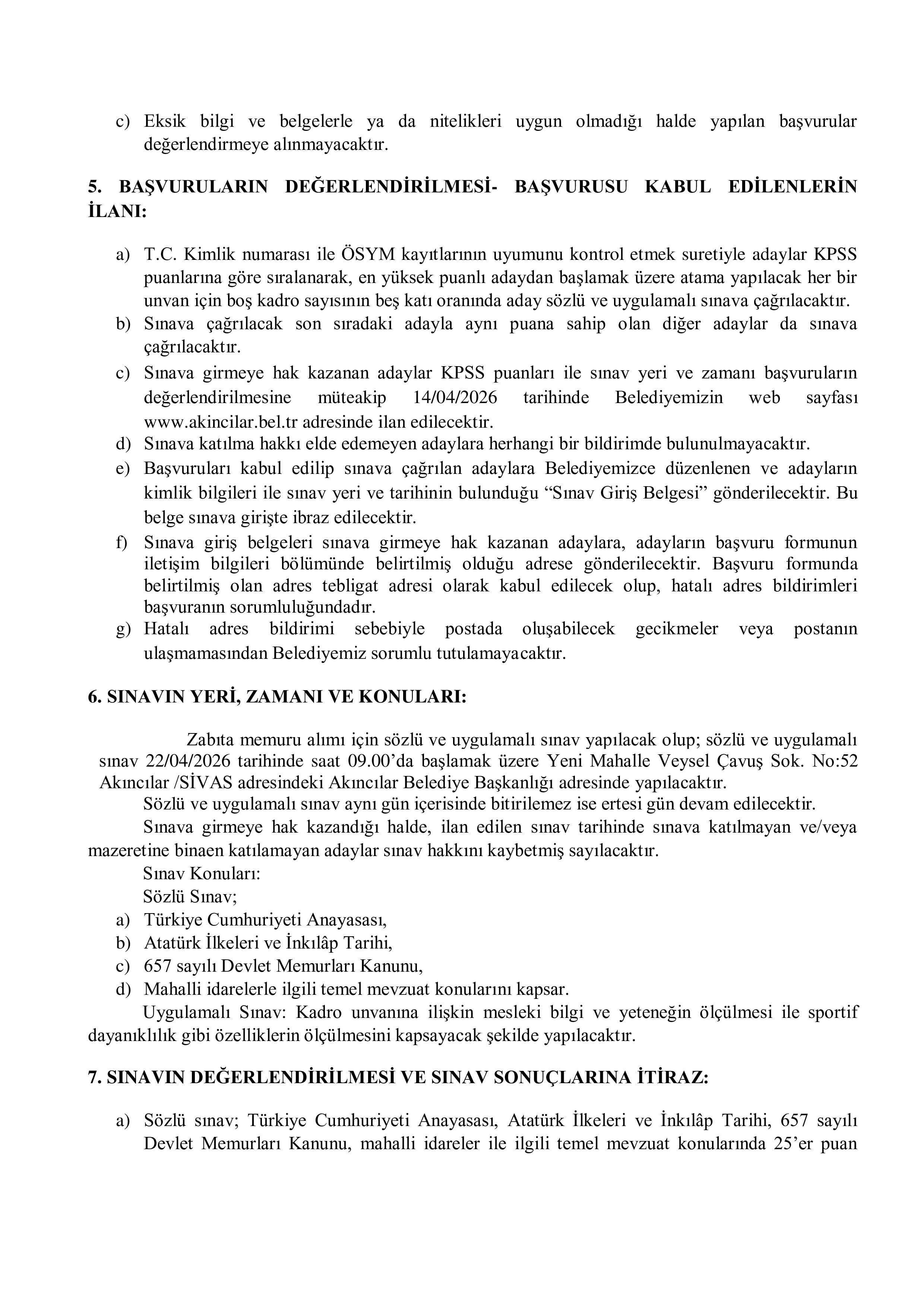 AKINCILAR (SİVAS) BELEDİYE BAŞKANLIĞI 1 ZABITA MEMURU ALACAK ( 6 Nisan - 8 Nisan) İlan İçeriği Sayfa 3