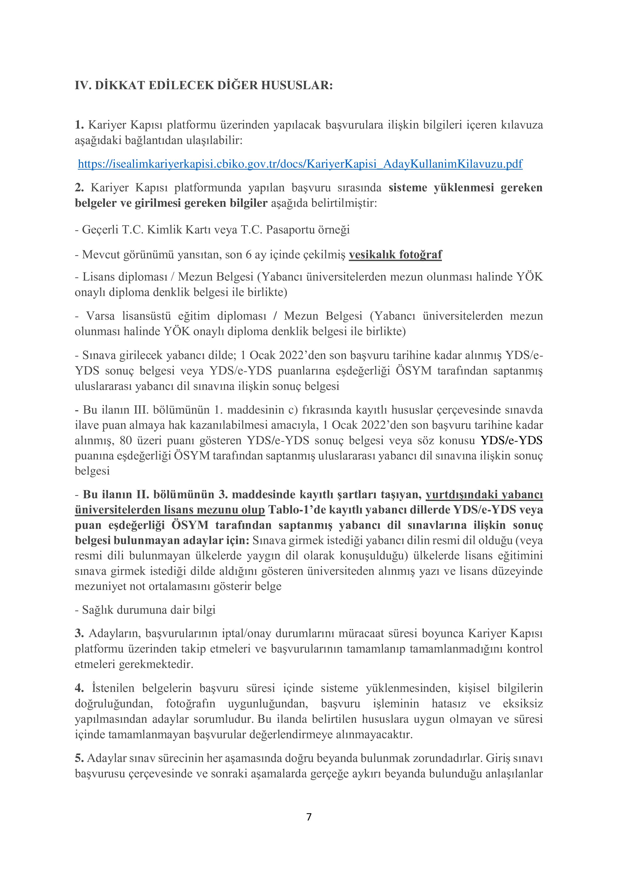 İlan İçeriği Sayfa 7 DIŞİŞLERİ BAKANLIĞI 140 ADAY KONSOLOSLUK VE İHTİSAS MEMURU ALACAK ( 25 Temmuz - 14 Ağustos) İlan İçeriği Sayfa 7