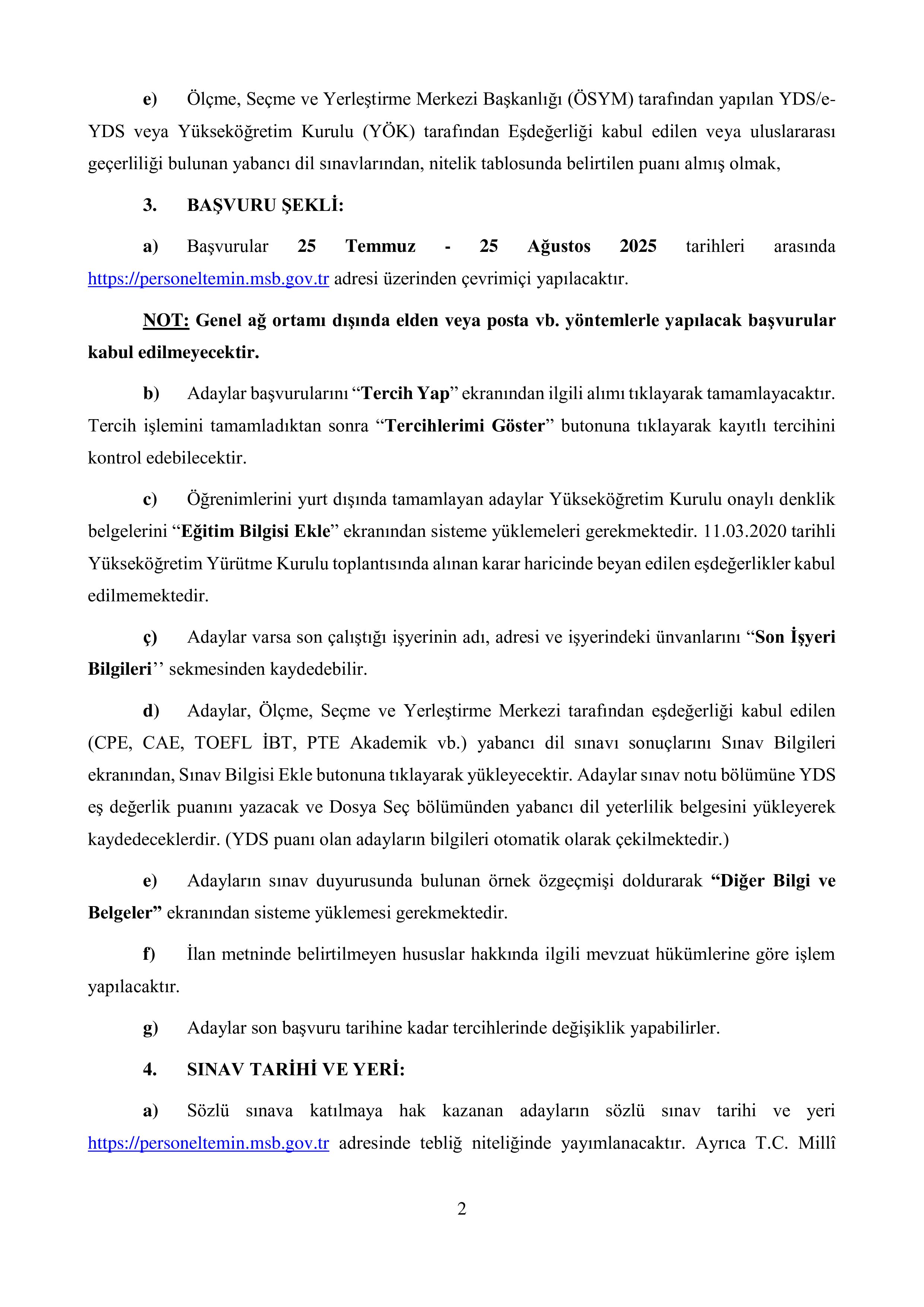 MİLLİ SAVUNMA BAKANLIĞI MİLLÎ SAVUNMA BAKANLIĞI, GENELKURMAY BAŞKANLIĞI VE KUVVET KOMUTANLIKLARINA UZMAN YARDIMCISI TEMİNİ ( 25 Temmuz - 25 Ağustos) İlan İçeriği Sayfa 3