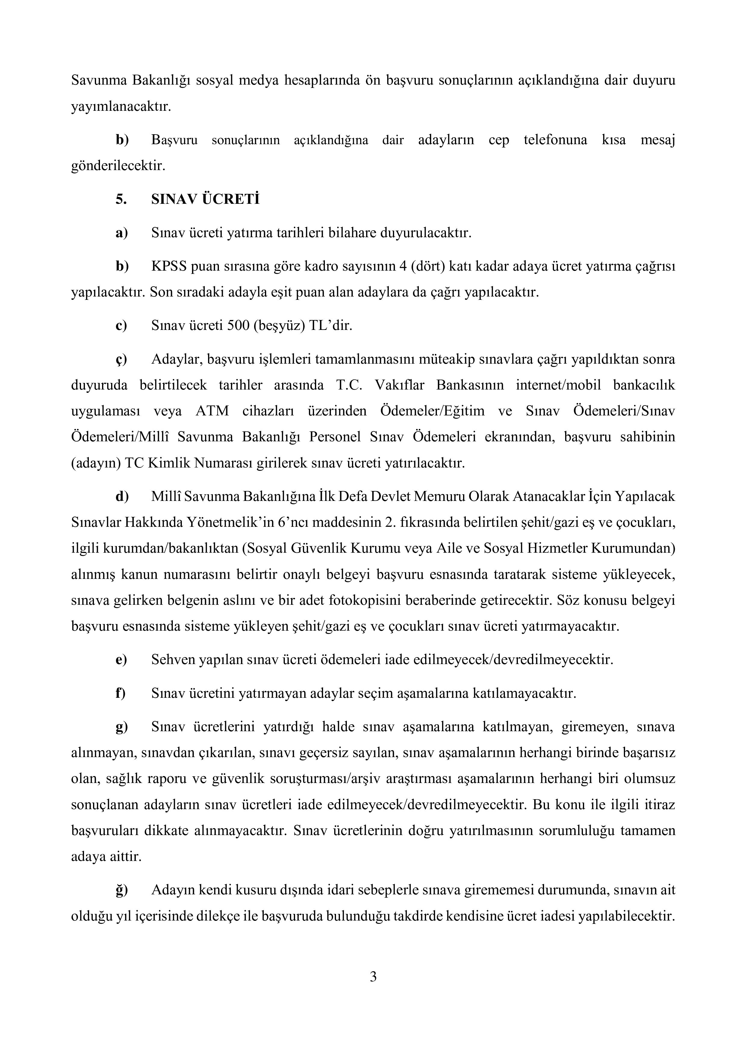 MİLLİ SAVUNMA BAKANLIĞI MİLLÎ SAVUNMA BAKANLIĞI, GENELKURMAY BAŞKANLIĞI VE KUVVET KOMUTANLIKLARINA UZMAN YARDIMCISI TEMİNİ ( 25 Temmuz - 25 Ağustos) İlan İçeriği Sayfa 4