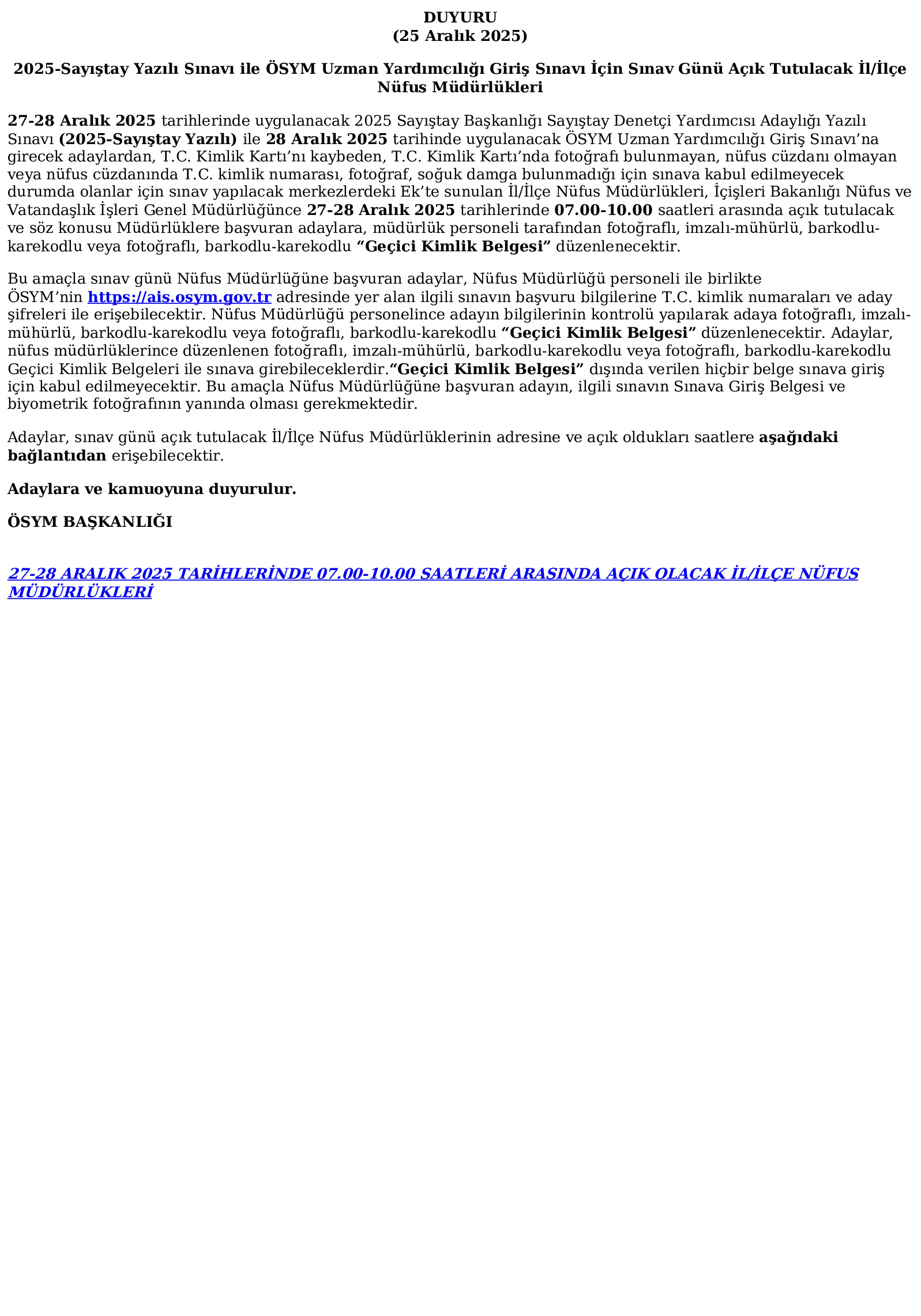 2025-Sayıştay Yazılı Sınavı ile ÖSYM Uzman Yardımcılığı Giriş Sınavı İçin Sınav Günü Açık Tutulacak İl/İlçe Nüfus Müdürlükleri (25.12.2025) Ösym Tarafından Yapılan Açıklama