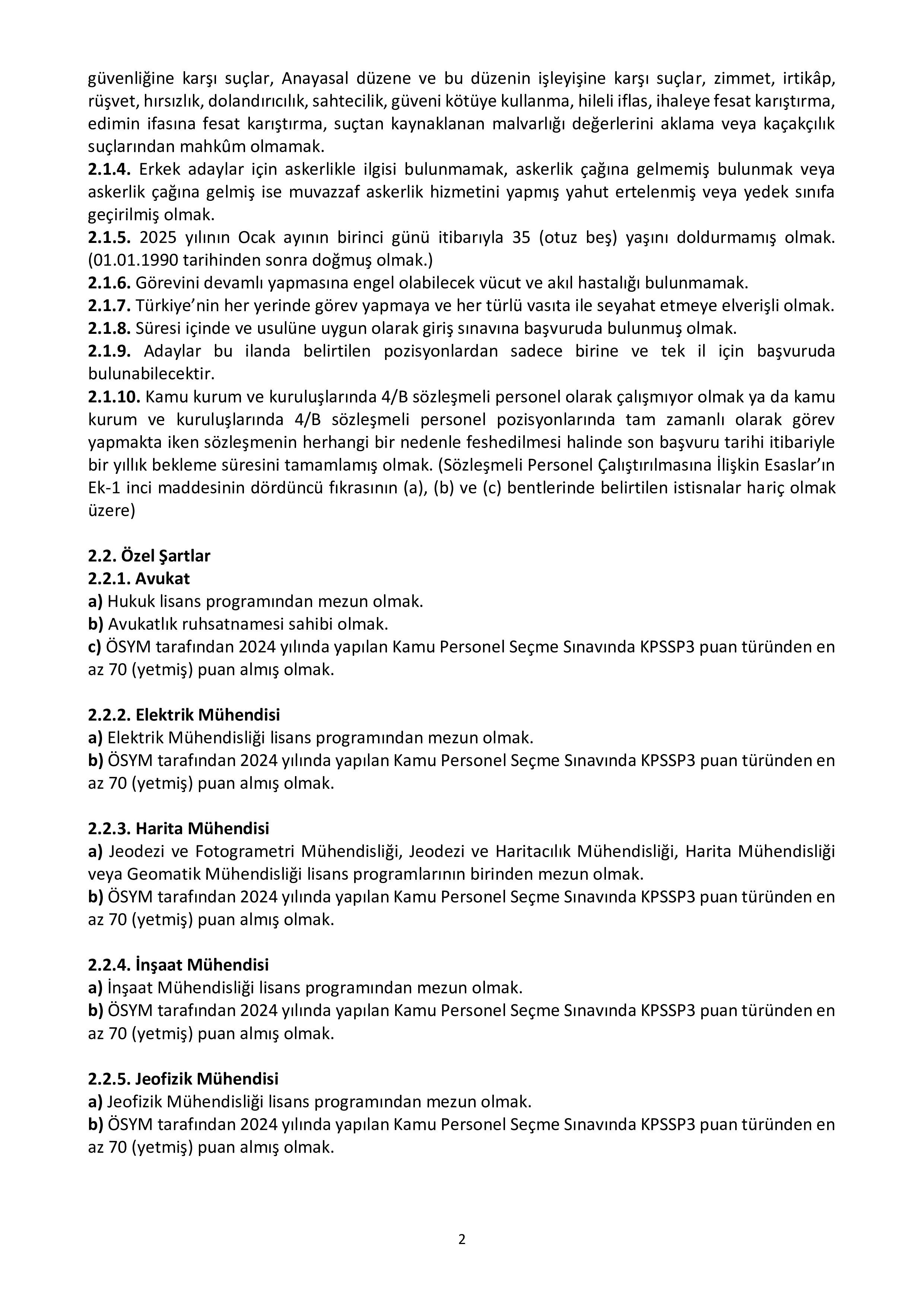 İlan İçeriği Sayfa 2 AFET VE ACİL DURUM YÖNETİMİ BAŞKANLIĞI 473 ADET SÖZLEŞMELİ PERSONEL ALACAK ( 5 Ocak - 12 Ocak) İlan İçeriği Sayfa 2