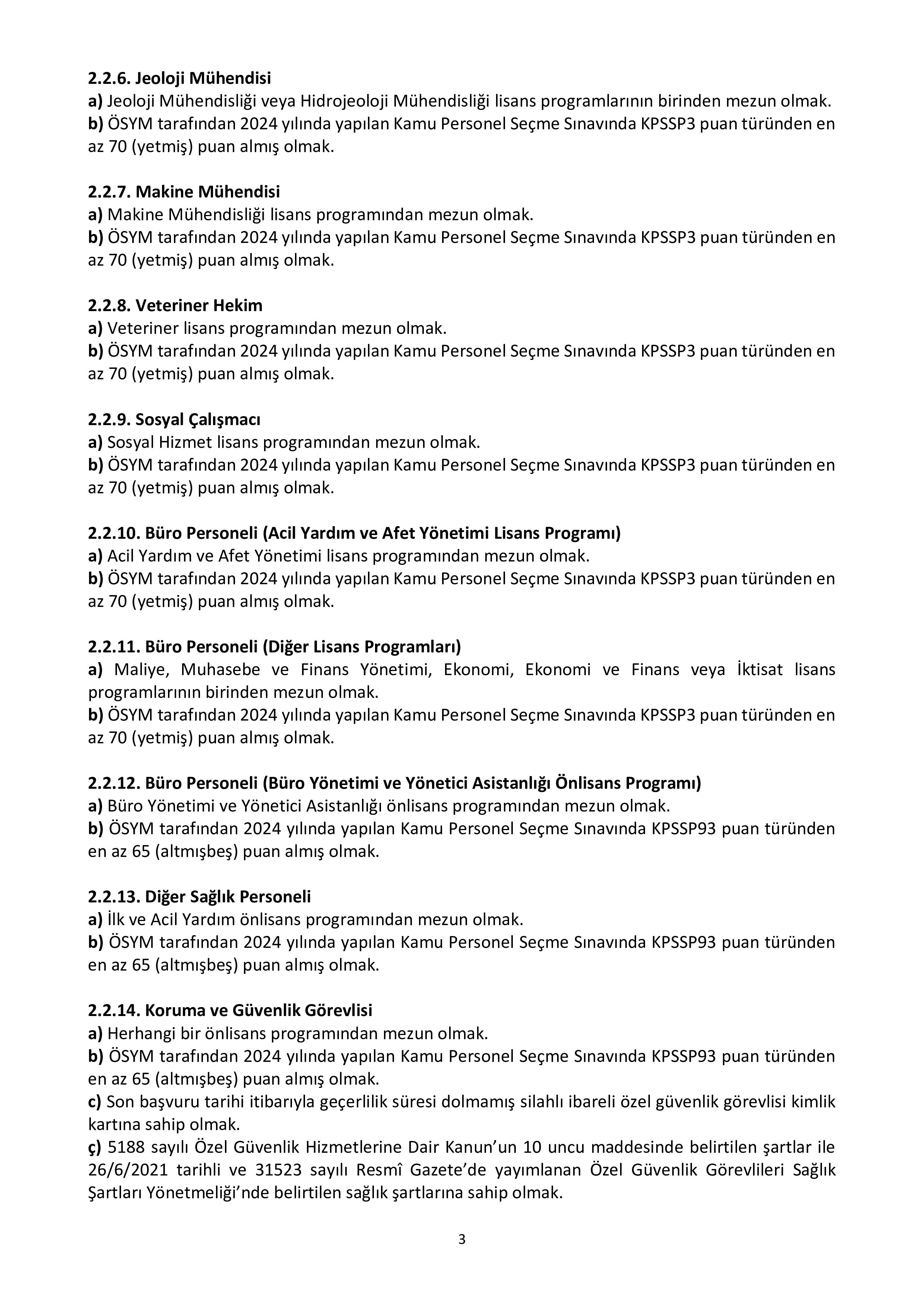 İlan İçeriği Sayfa 3 AFET VE ACİL DURUM YÖNETİMİ BAŞKANLIĞI 473 ADET SÖZLEŞMELİ PERSONEL ALACAK ( 5 Ocak - 12 Ocak) İlan İçeriği Sayfa 3