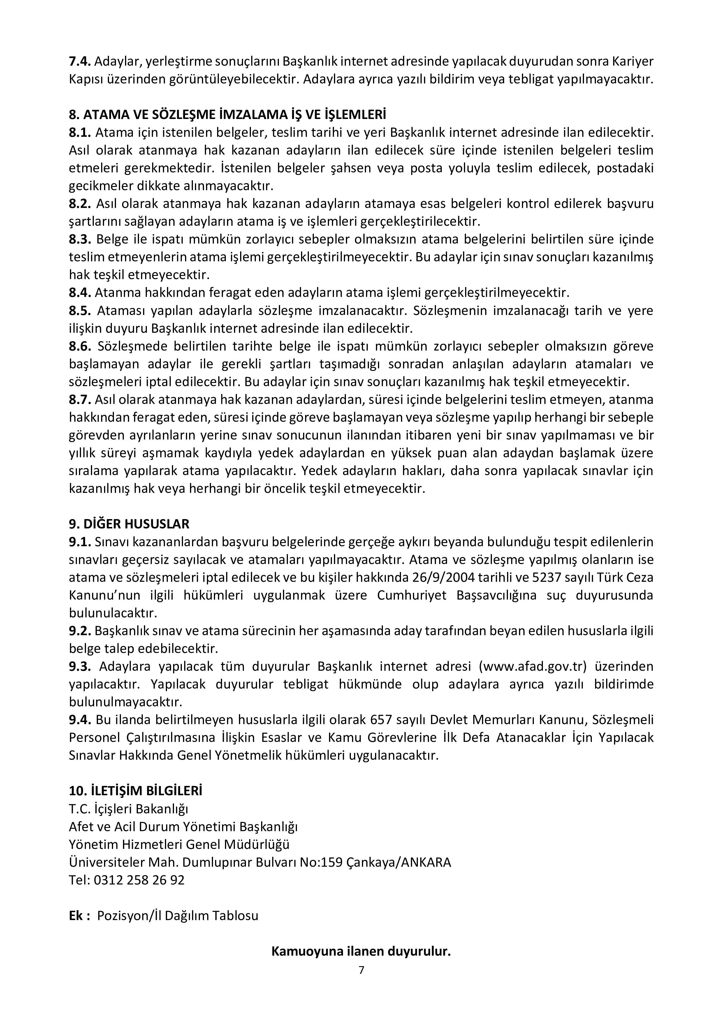 İlan İçeriği Sayfa 7 AFET VE ACİL DURUM YÖNETİMİ BAŞKANLIĞI 473 ADET SÖZLEŞMELİ PERSONEL ALACAK ( 5 Ocak - 12 Ocak) İlan İçeriği Sayfa 7