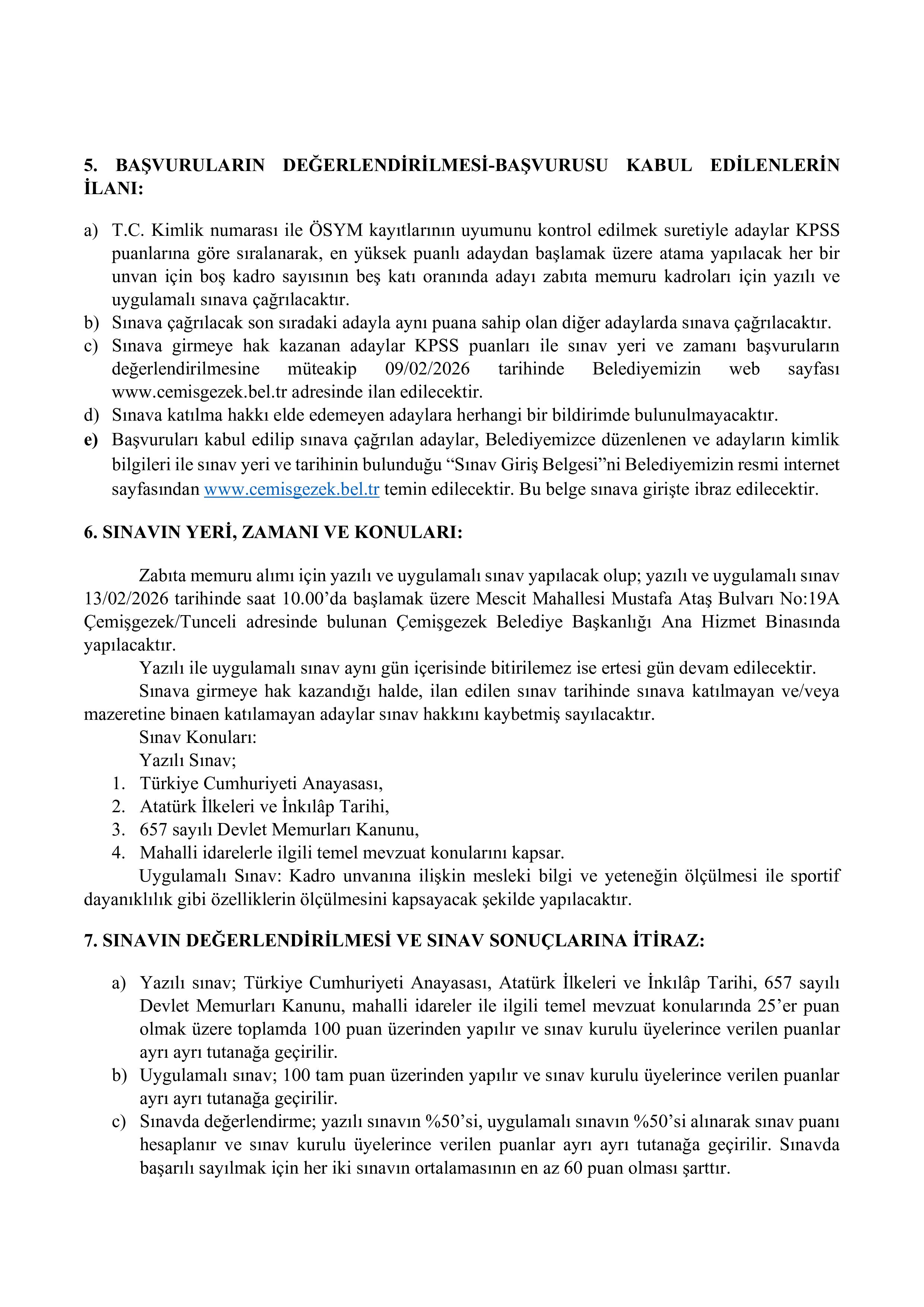 ÇEMİŞGEZEK BELEDİYE BAŞKANLIĞI 1 ADET ZABITA MEMURU ALACAK ( 2 Şubat - 4 Şubat) İlan İçeriği Sayfa 3