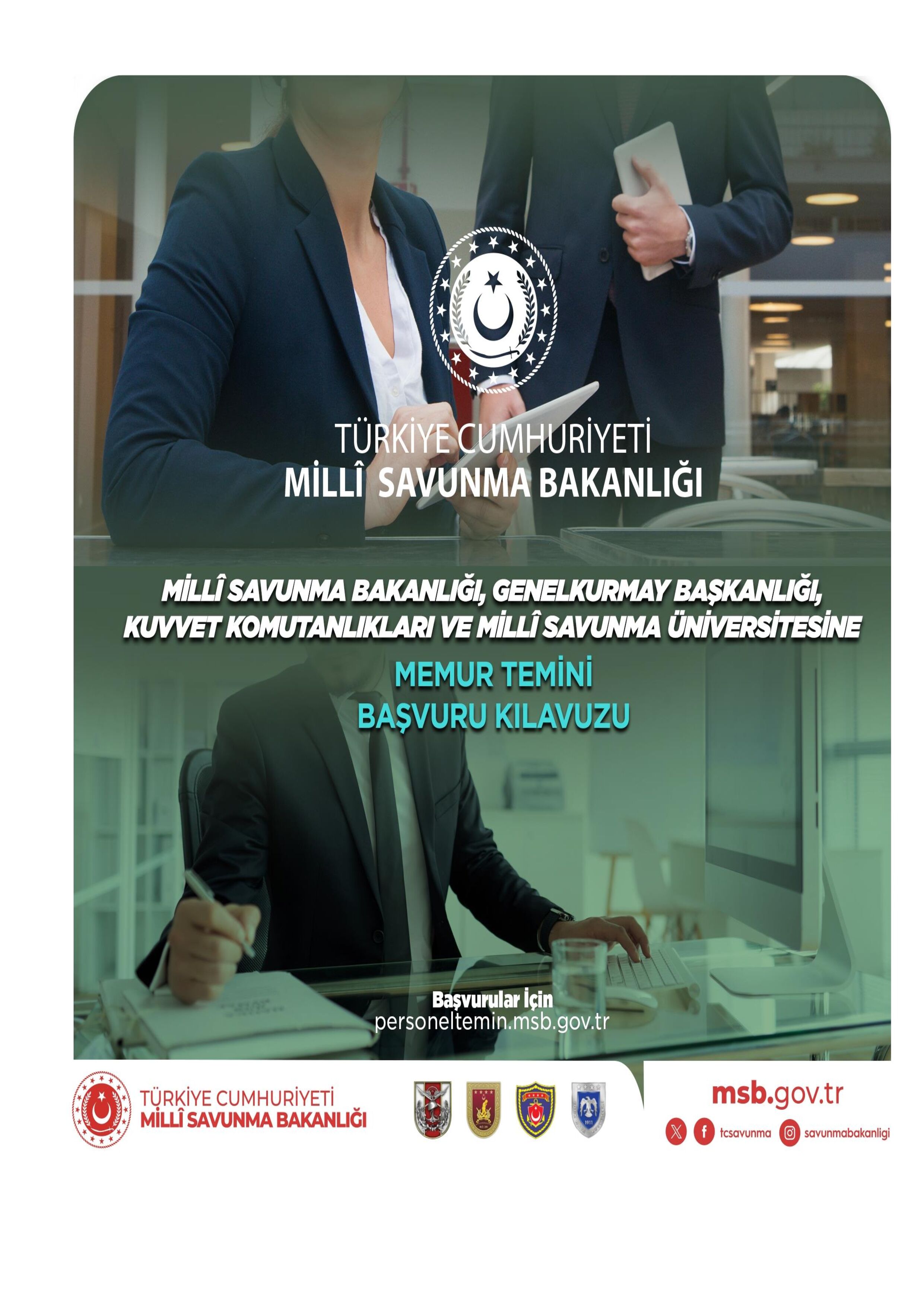 MİLLİ SAVUNMA BAKANLIĞI 2025 YILI MİLLÎ SAVUNMA BAKANLIĞI, GENELKURMAY BAŞKANLIĞI, KUVVET KOMUTANLIKLARI VE MİLLÎ SAVUNMA ÜNİVERSİTESİNE MEMUR TEMİNİ ( 26 Aralık - 25 Ocak) İlan İçeriği Sayfa 1