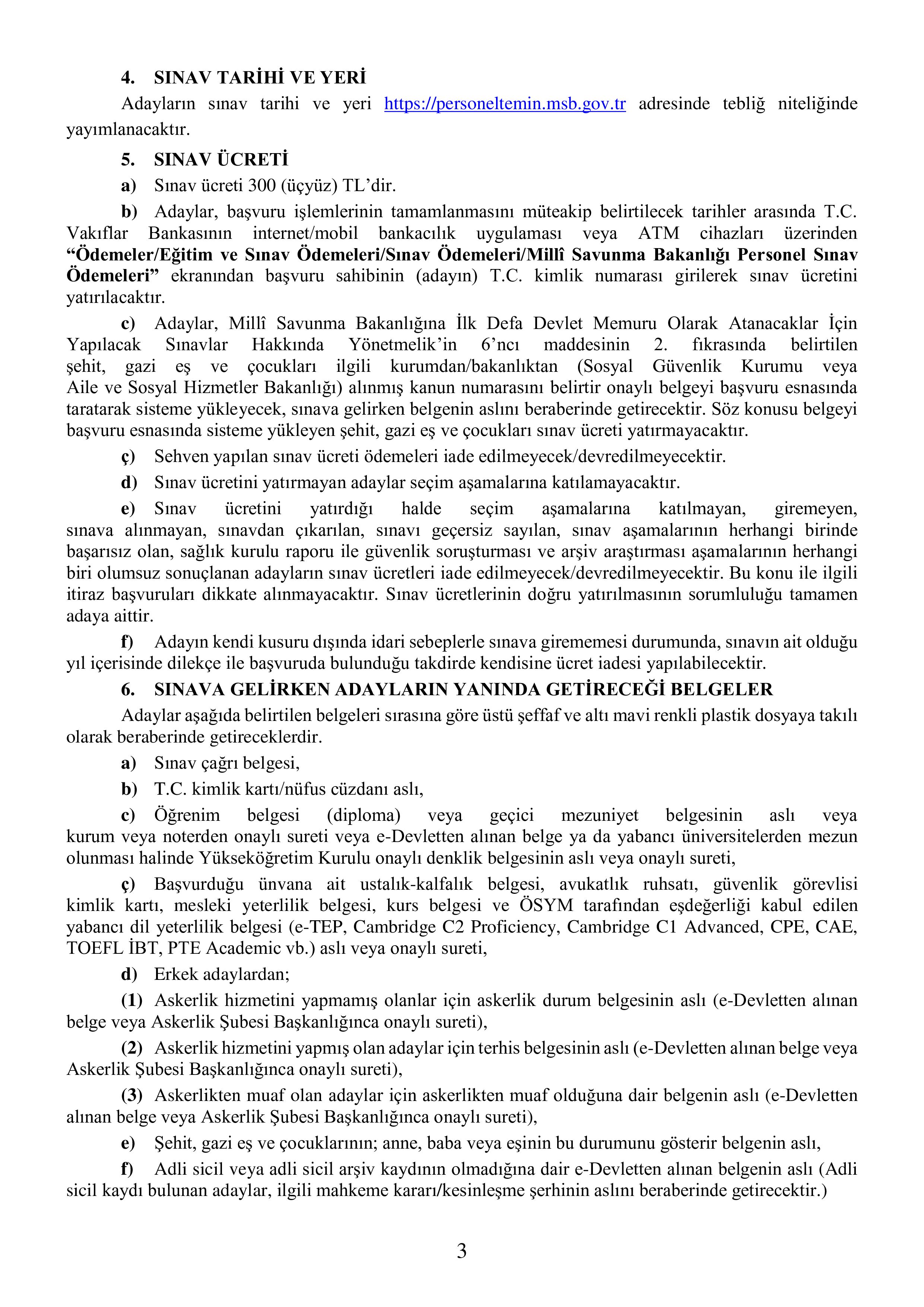 MİLLİ SAVUNMA BAKANLIĞI 2025 YILI MİLLÎ SAVUNMA BAKANLIĞI, GENELKURMAY BAŞKANLIĞI, KUVVET KOMUTANLIKLARI VE MİLLÎ SAVUNMA ÜNİVERSİTESİNE MEMUR TEMİNİ ( 26 Aralık - 25 Ocak) İlan İçeriği Sayfa 4