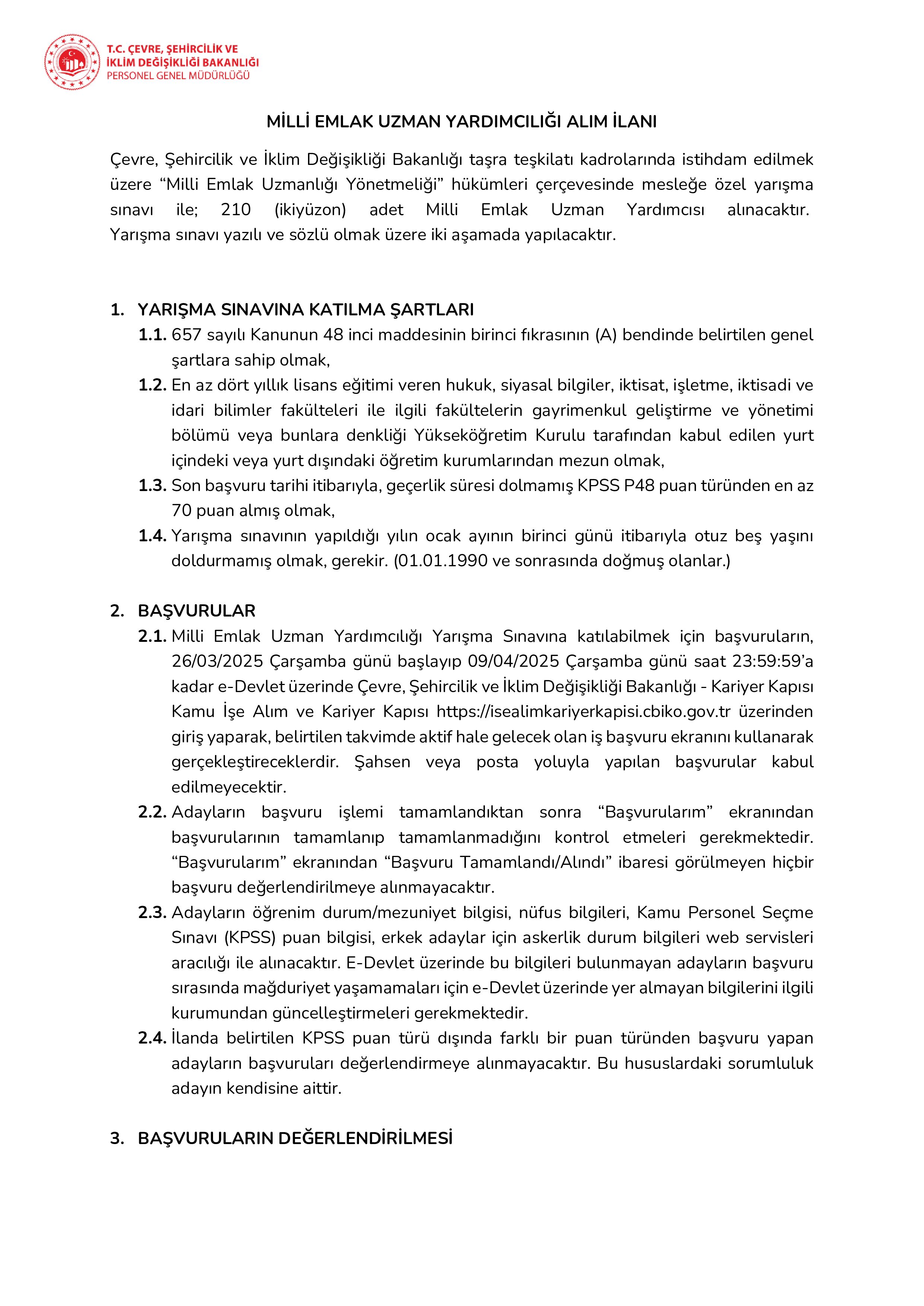 ÇEVRE, ŞEHİRCİLİK VE İKLİM DEĞİŞİKLİĞİ BAKANLIĞI 210 MİLLİ EMLAK UZMAN YARDIMCISI ALACAK ( 26 Mart - 9 Nisan) İlan İçeriği Sayfa 1