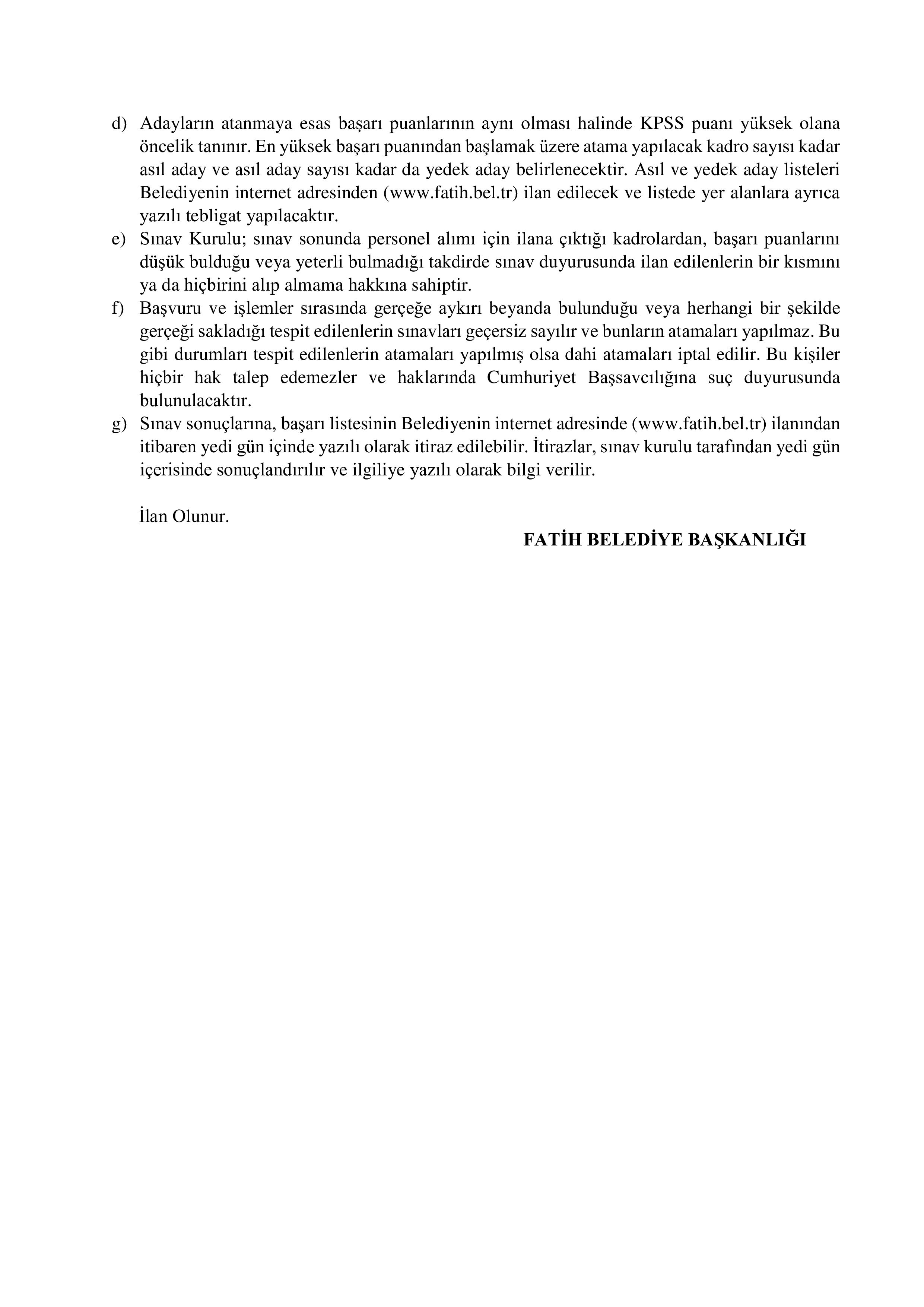 İlan İçeriği Sayfa 5 FATİH (İSTANBUL) BELEDİYE BAŞKANLIĞI 6 MEMUR ALACAK ( 4 Mayıs - 8 Mayıs) İlan İçeriği Sayfa 5