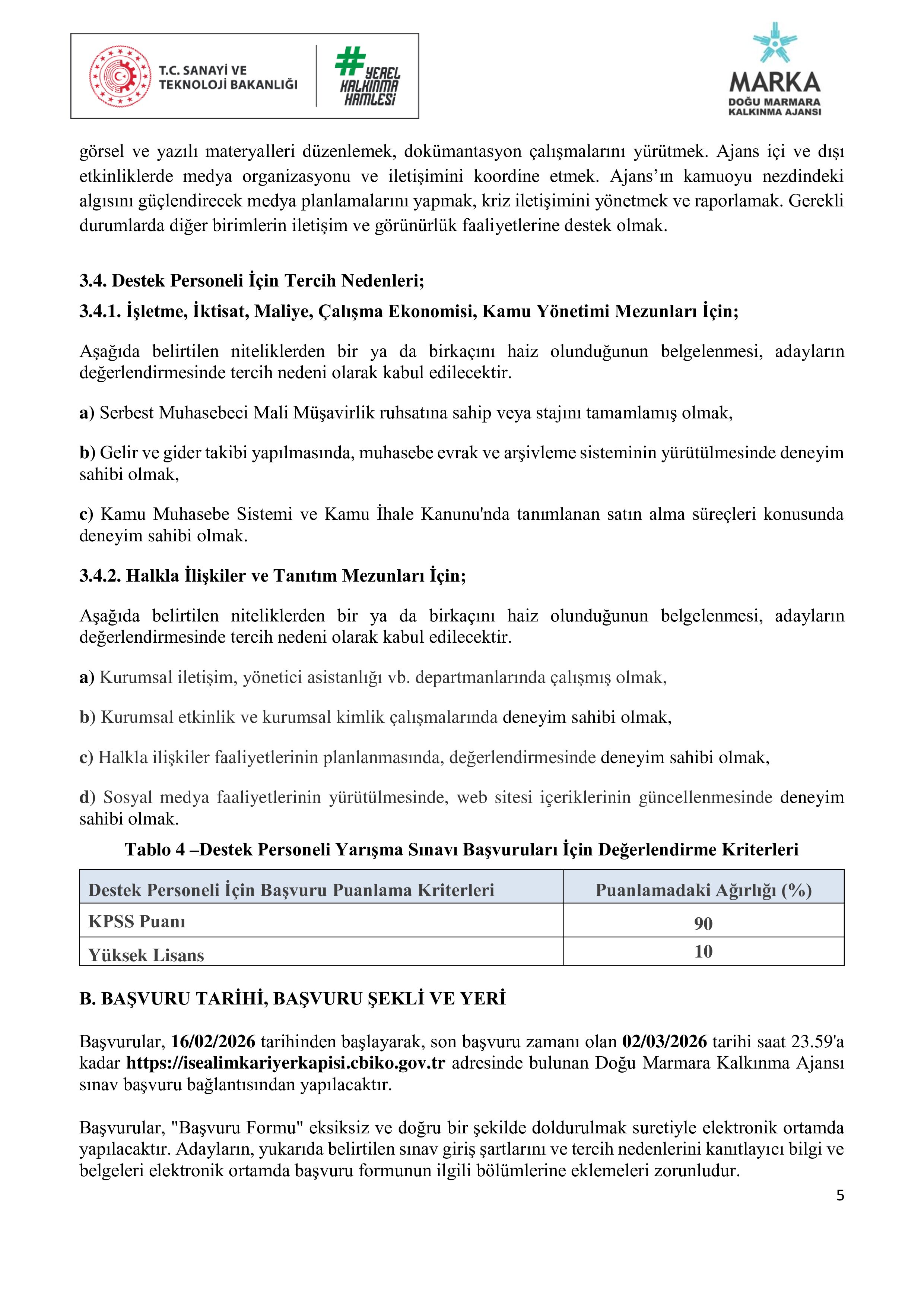 İlan İçeriği Sayfa 5 DOĞU MARMARA KALKINMA AJANSI 7 SüREKLİ İŞÇİ ALACAK ( 16 Şubat - 2 Mart) İlan İçeriği Sayfa 5