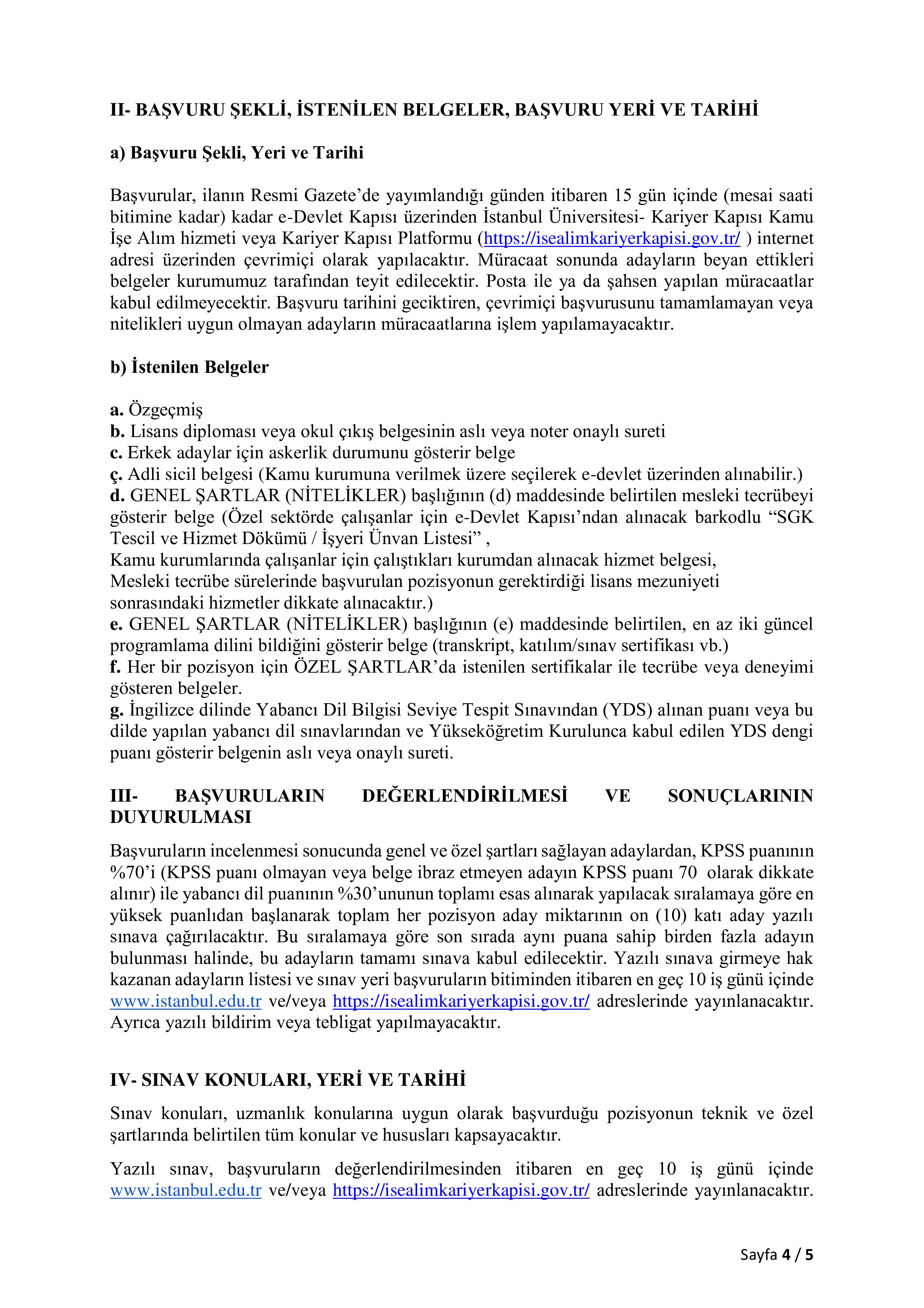 İlan İçeriği Sayfa 4 İSTANBUL ÜNİVERSİTESİ 4 SÖZLEŞMELİ BİLİŞİM PERSONELİ ALACAK ( 26 Ocak - 9 Şubat) İlan İçeriği Sayfa 4