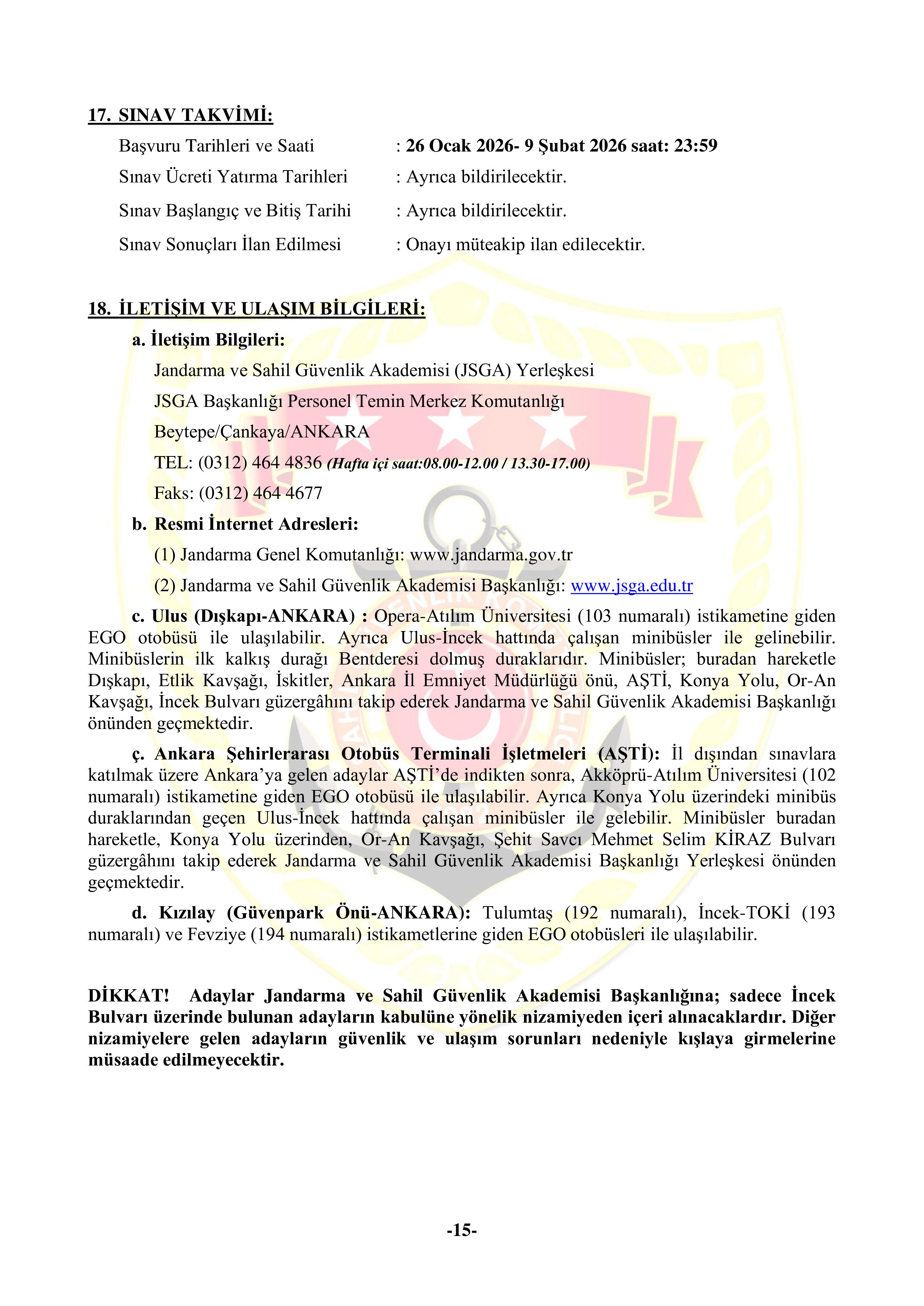 İlan İçeriği Sayfa 15 SAHİL GÜVENLİK KOMUTANLIĞI 200 SÖZLEŞMELİ ASTSUBAY TEMİN EDECEKTİR ( 26 Ocak - 9 Şubat) İlan İçeriği Sayfa 15