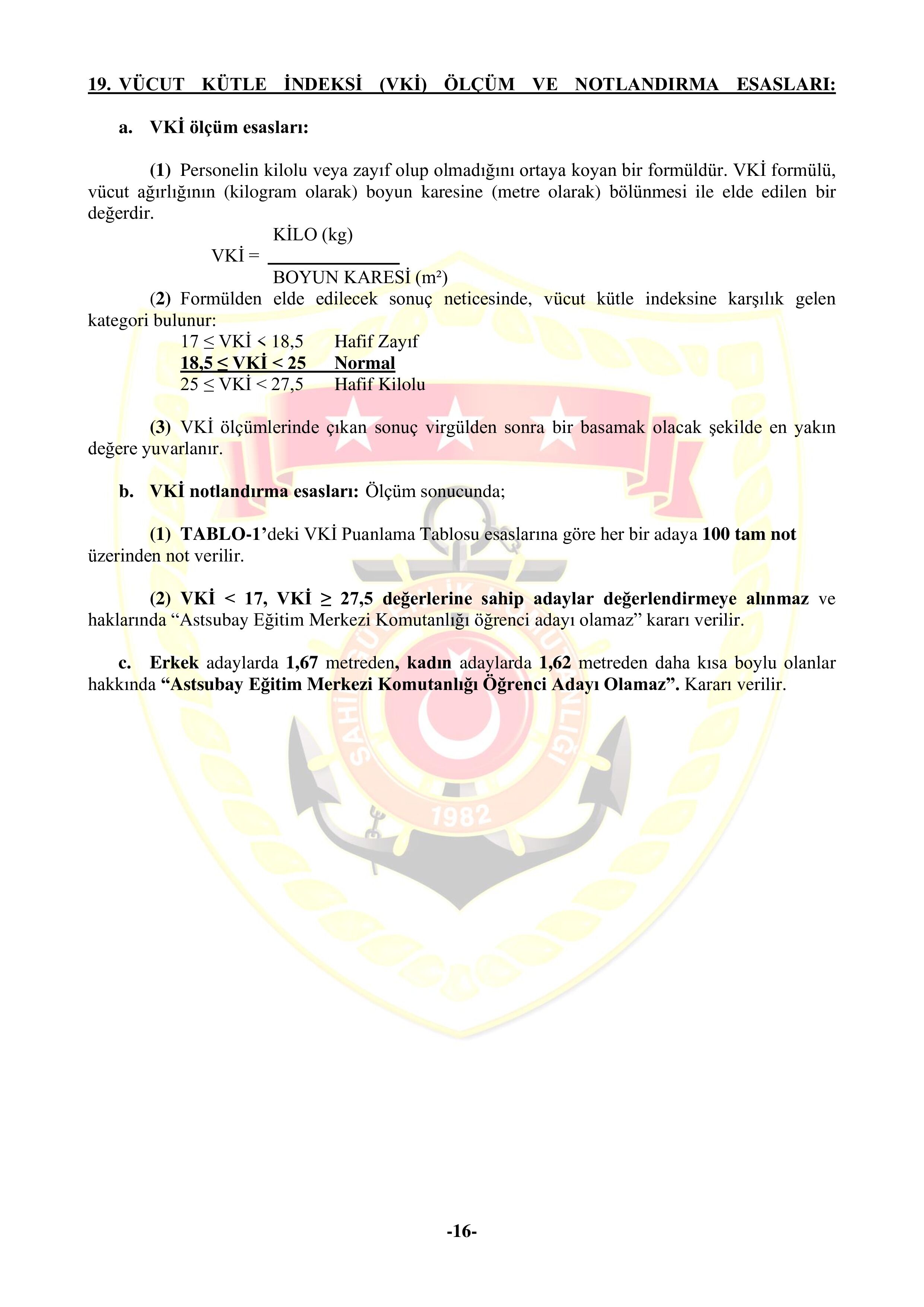 İlan İçeriği Sayfa 16 SAHİL GÜVENLİK KOMUTANLIĞI 200 SÖZLEŞMELİ ASTSUBAY TEMİN EDECEKTİR ( 26 Ocak - 9 Şubat) İlan İçeriği Sayfa 16