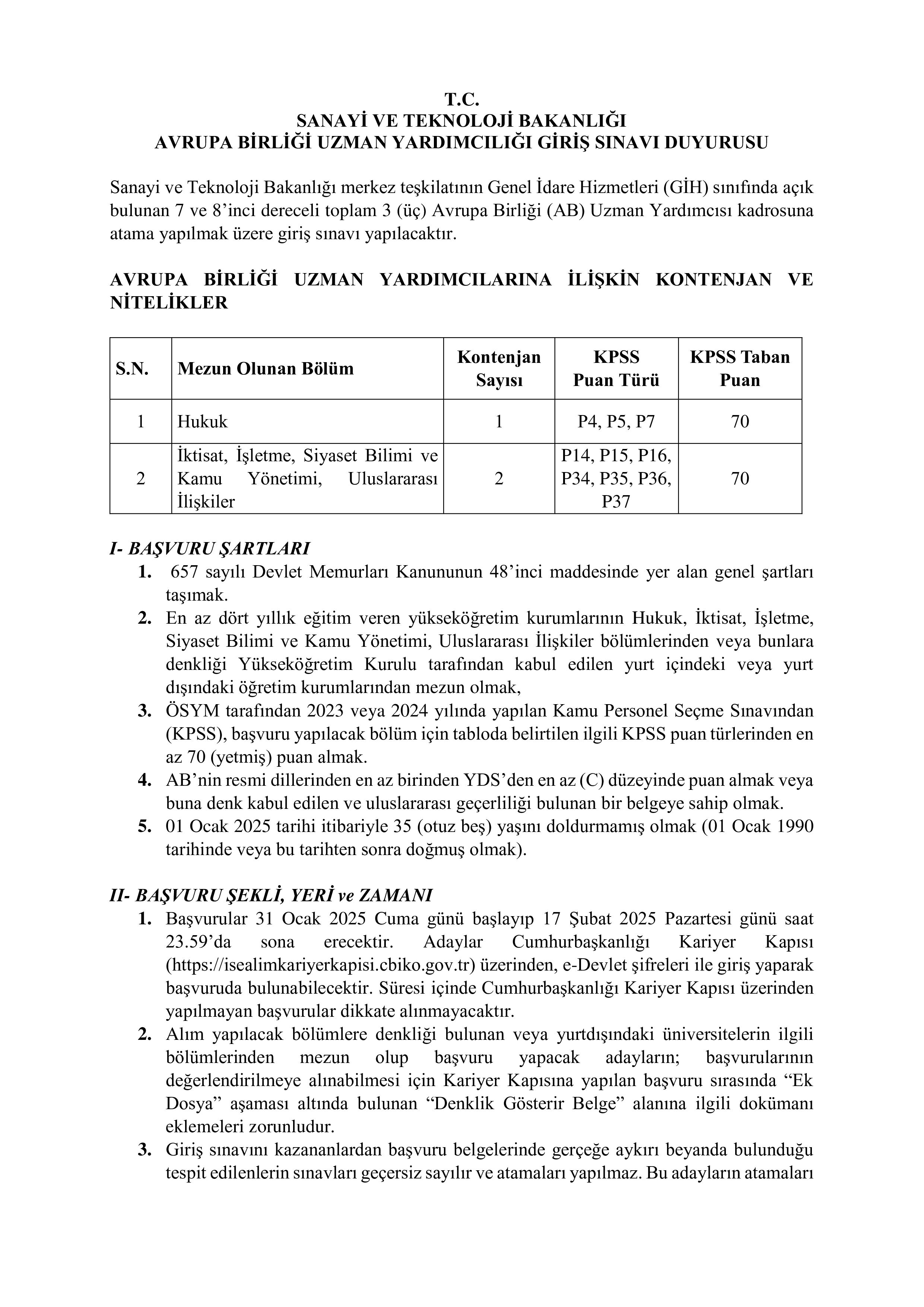 SANAYİ VE TEKNOLOJİ BAKANLIĞI 3 AVRUPA BİRLİĞİ UZMAN YARDIMCISI ALACAK ( 31 Ocak - 17 Şubat) İlan İçeriği Sayfa 1