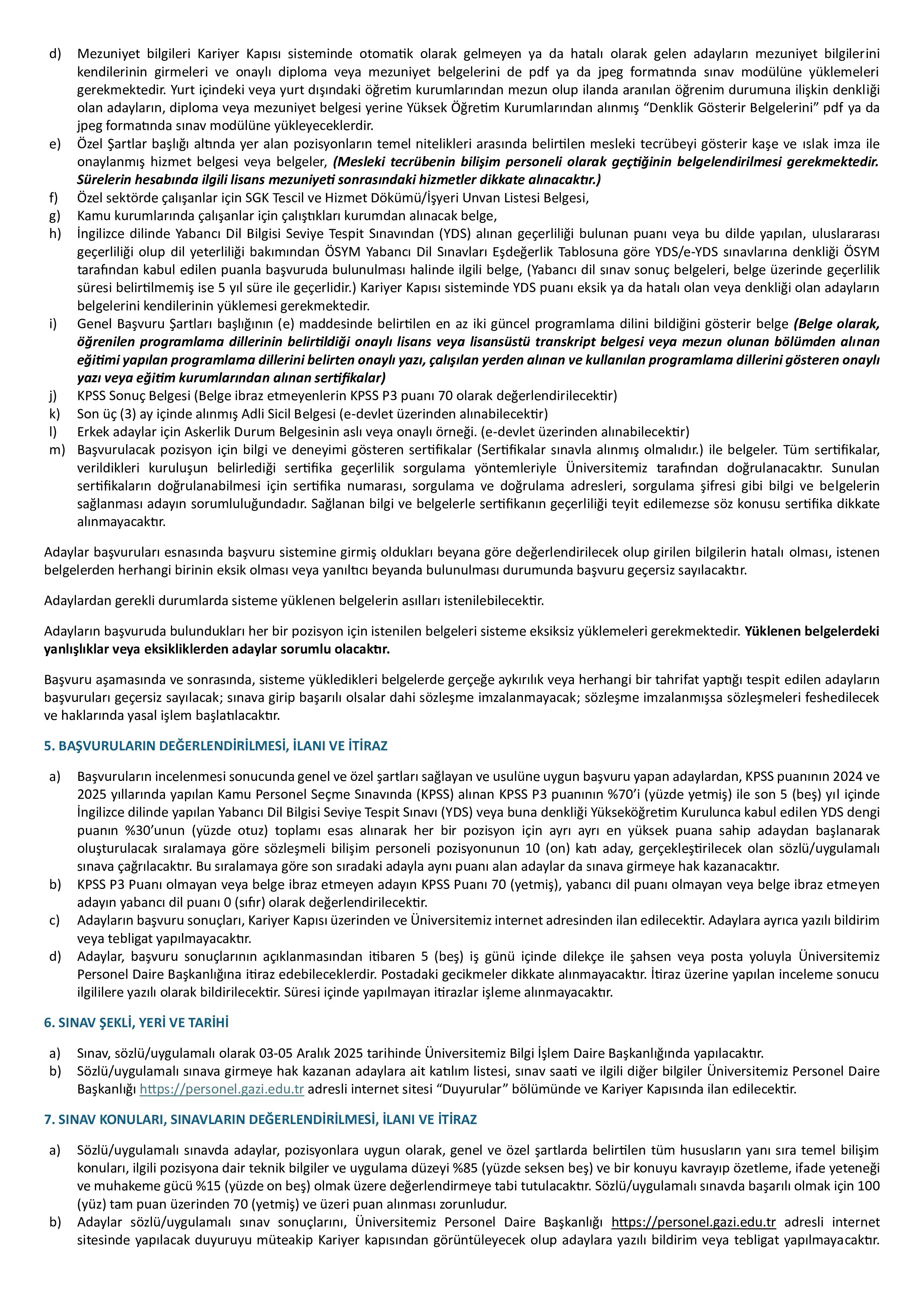 İlan İçeriği Sayfa 4 GAZİ ÜNİVERSİTESİ 6 ADET SÖZLEŞMELİ BİLİŞİM PERSONELİ ALACAK ( 27 Ekim - 10 Kasım) İlan İçeriği Sayfa 4