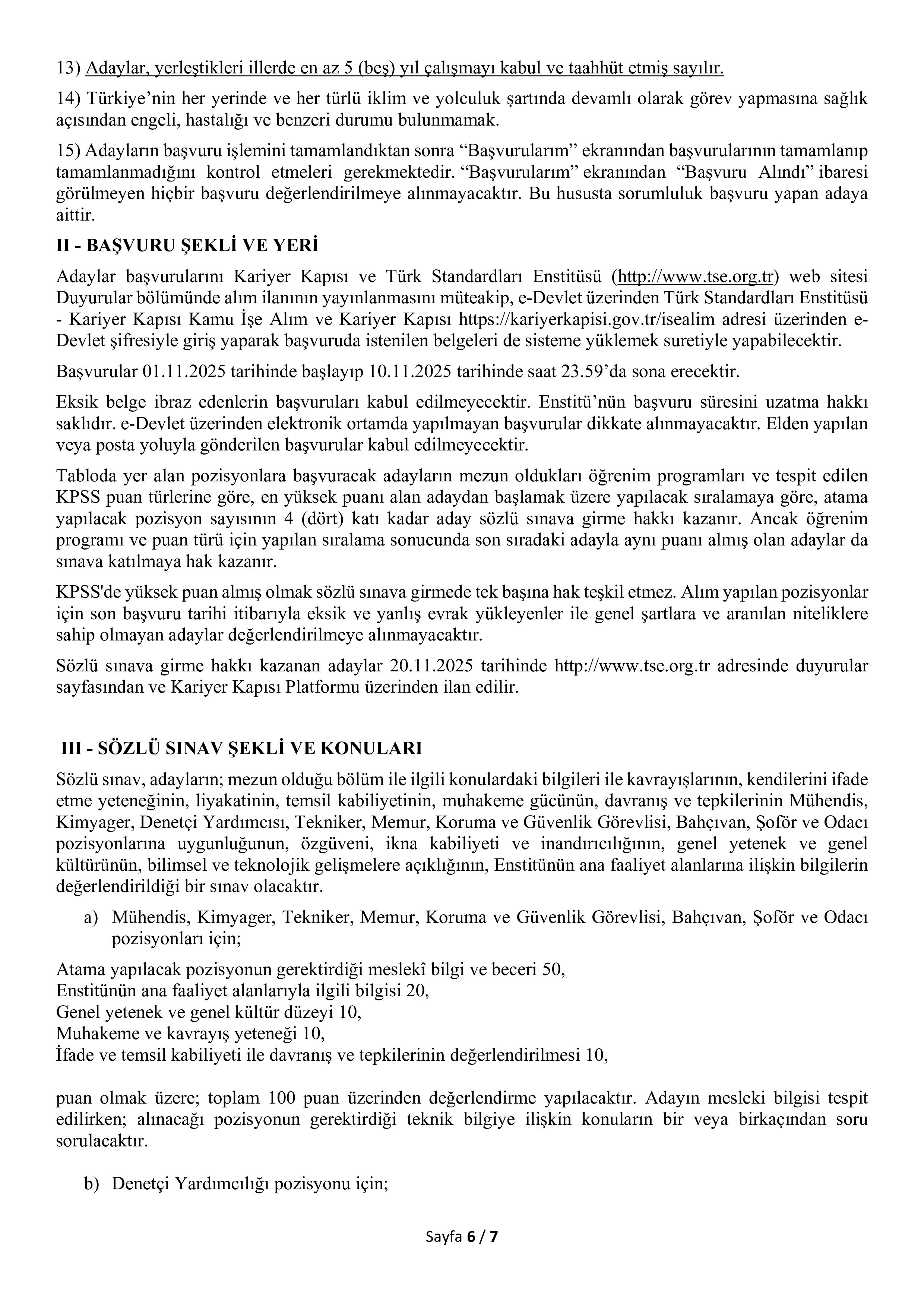 İlan İçeriği Sayfa 6 TÜRK STANDARTLARI ENSTİTÜSÜ 91 SÖZLEŞMELİ PERSONEL ALACAK ( 1 Kasım - 10 Kasım) İlan İçeriği Sayfa 6